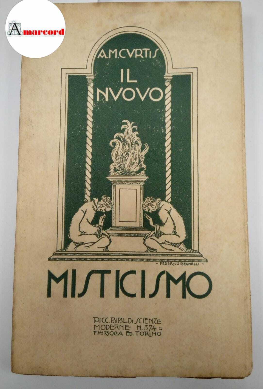 Curtis A. M., Il nuovo misticismo, Bocca, 1930 - I