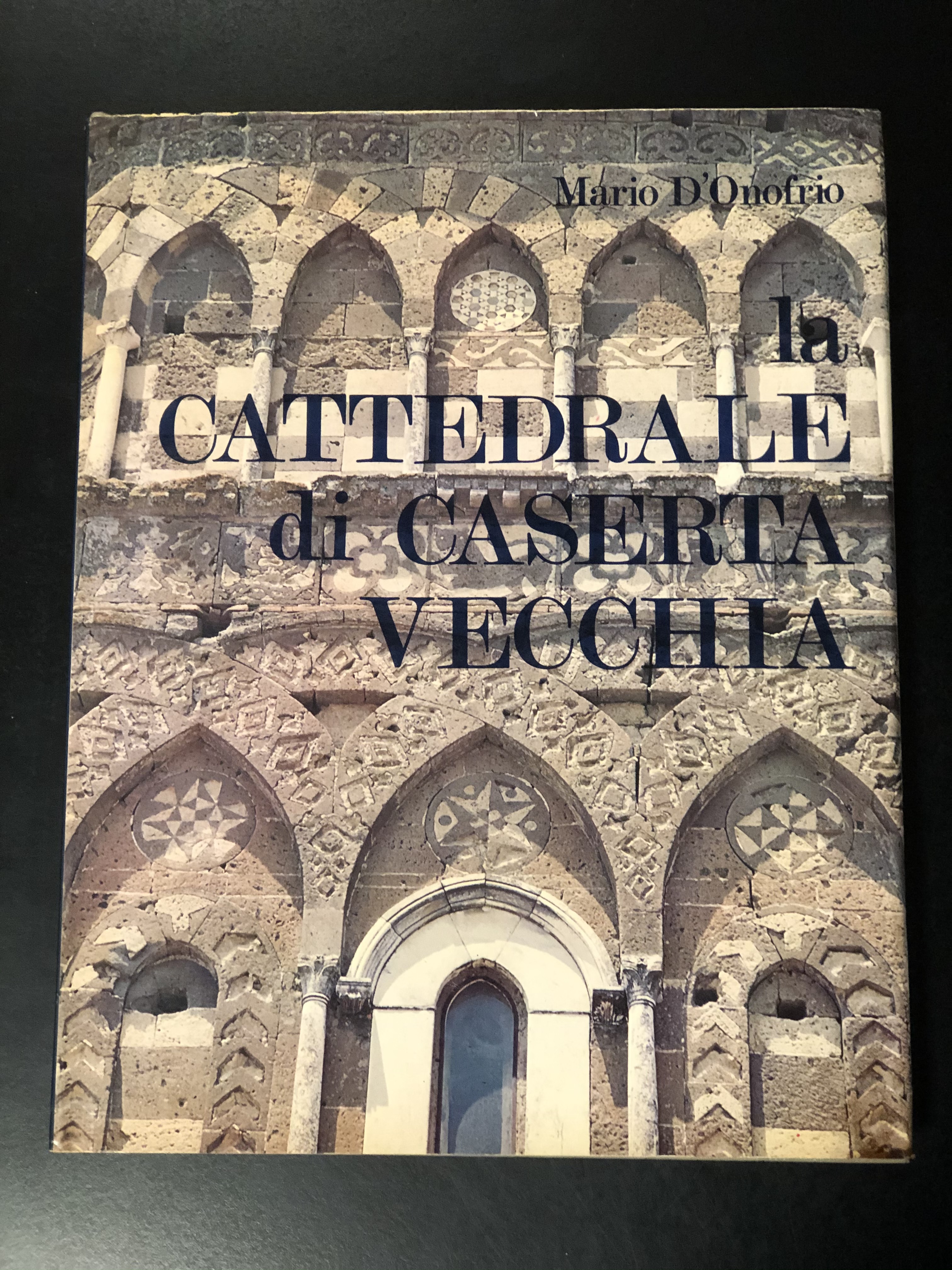 D'Onofrio Mario. La Cattedrale di Caserta vecchia. Editalia 1973 - …