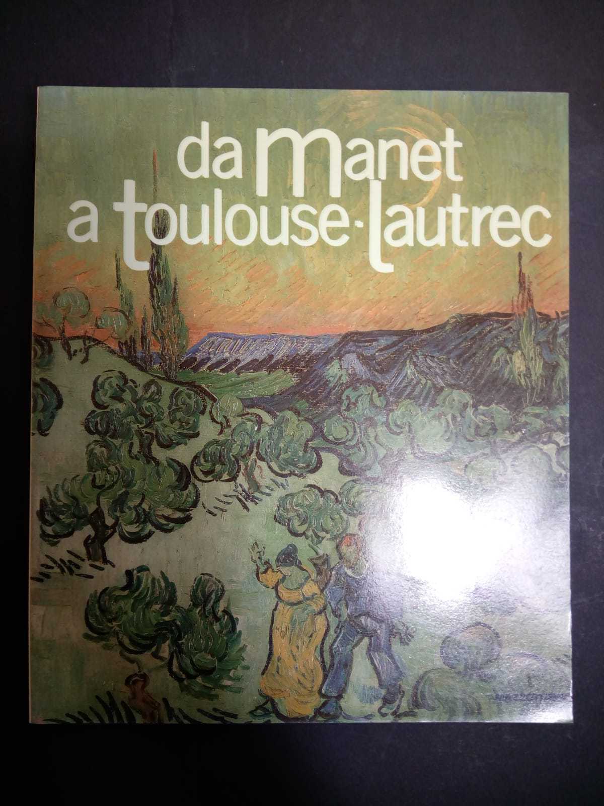Da Manet a Toulousse-lautrec. A cura di Camesasca Ettore. Mazzotta. …
