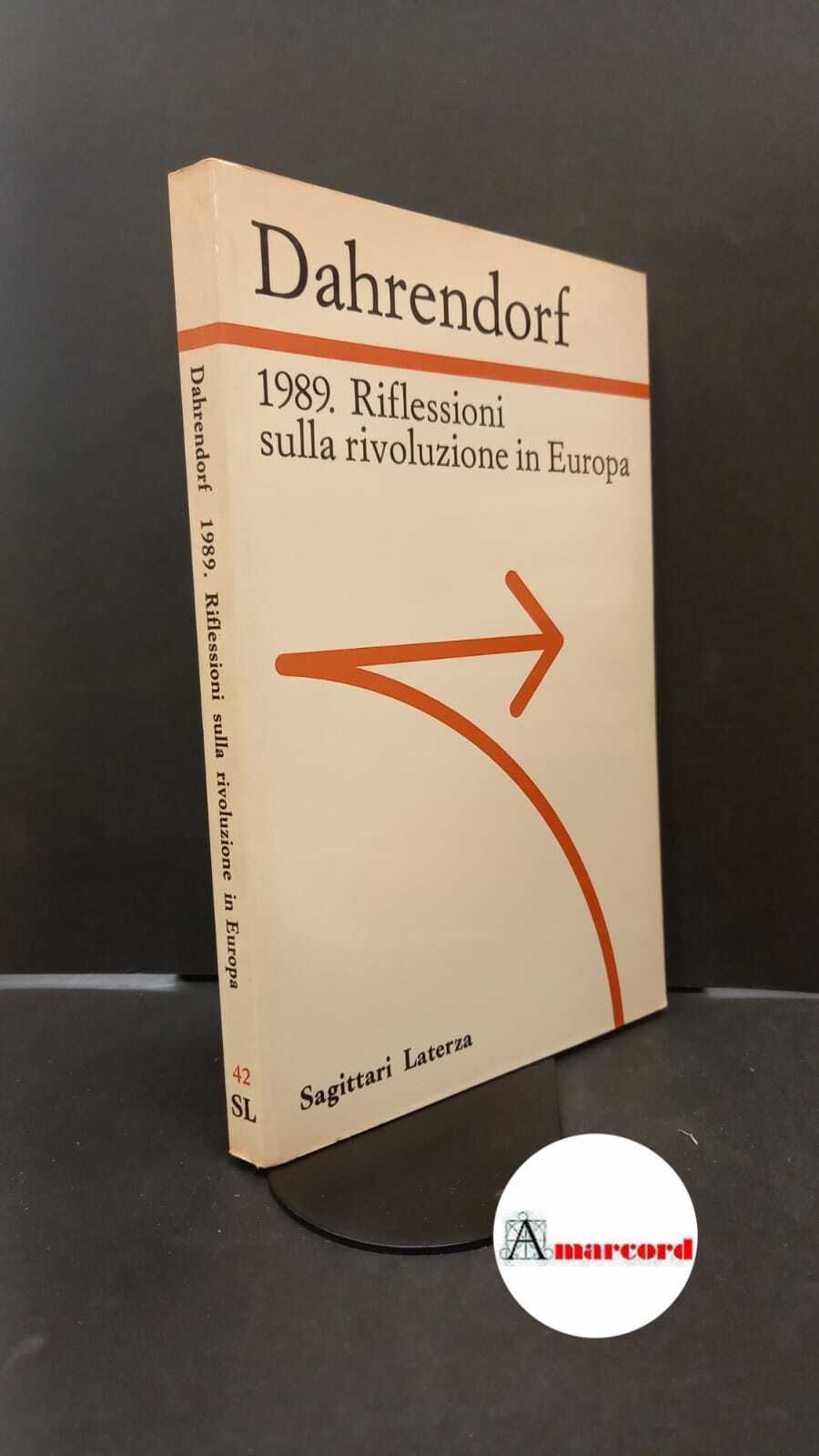 Dahrendorf, Ralf. 1989 : riflessioni sulla rivoluzione in Europa. Roma …