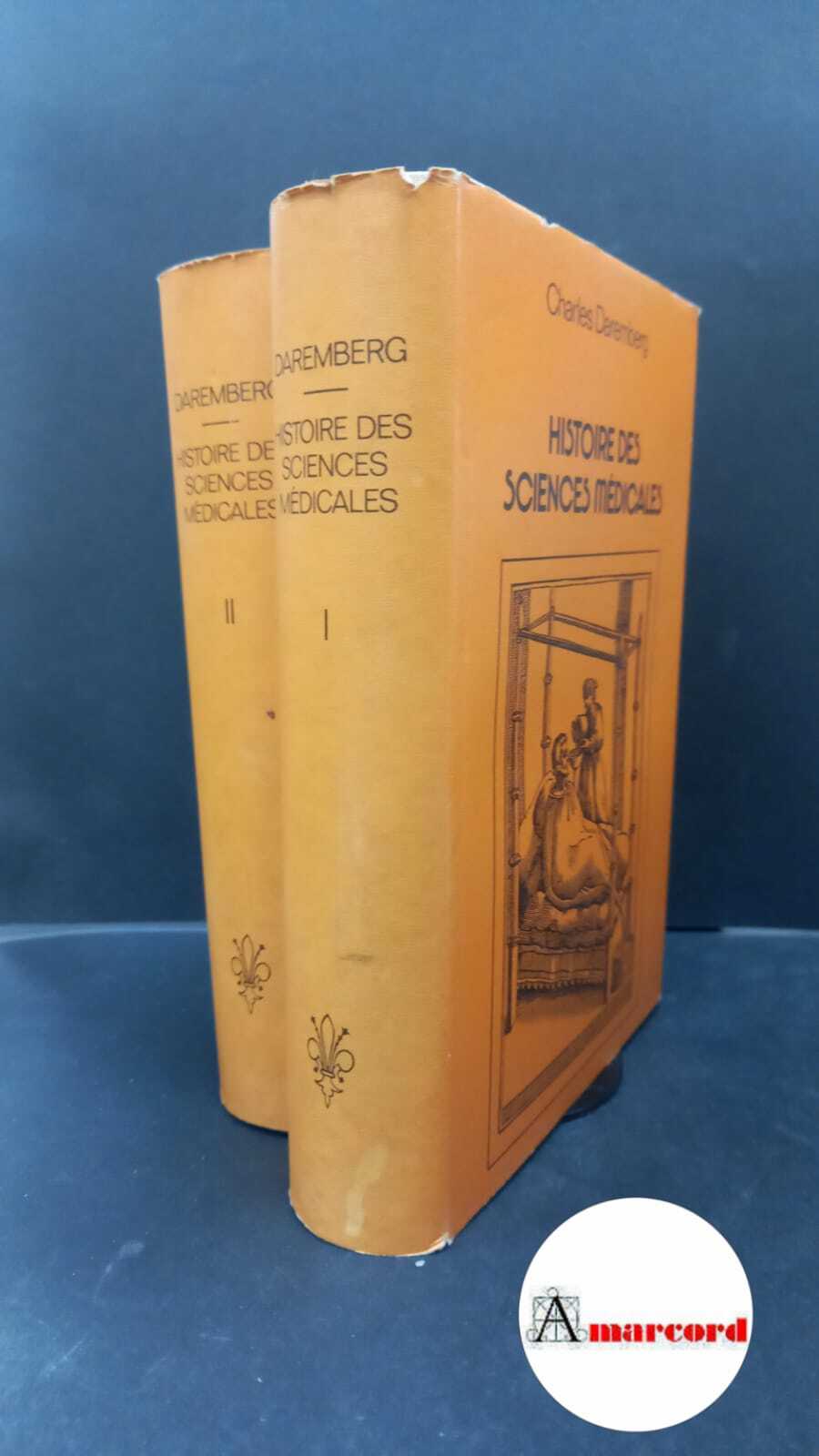 Daremberg, Charles. Histoire des sciences médicales : comprenant l'anatomie, la …