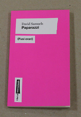 David Samuels. Paparazzi. Internazionale srl. 2008-I