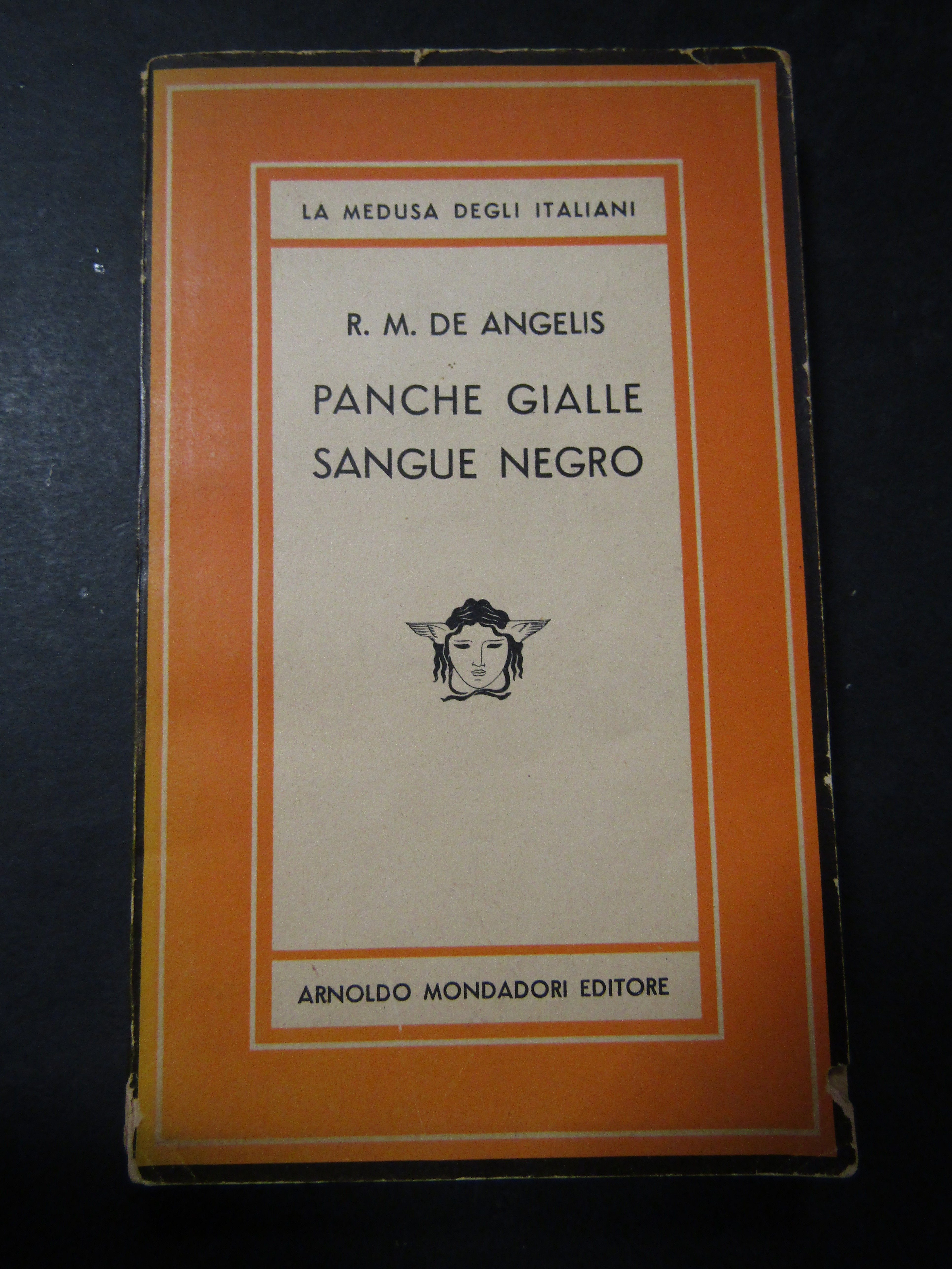 De Angelis R. M. Panche gialle sangue negro. Mondadori. 1950-I