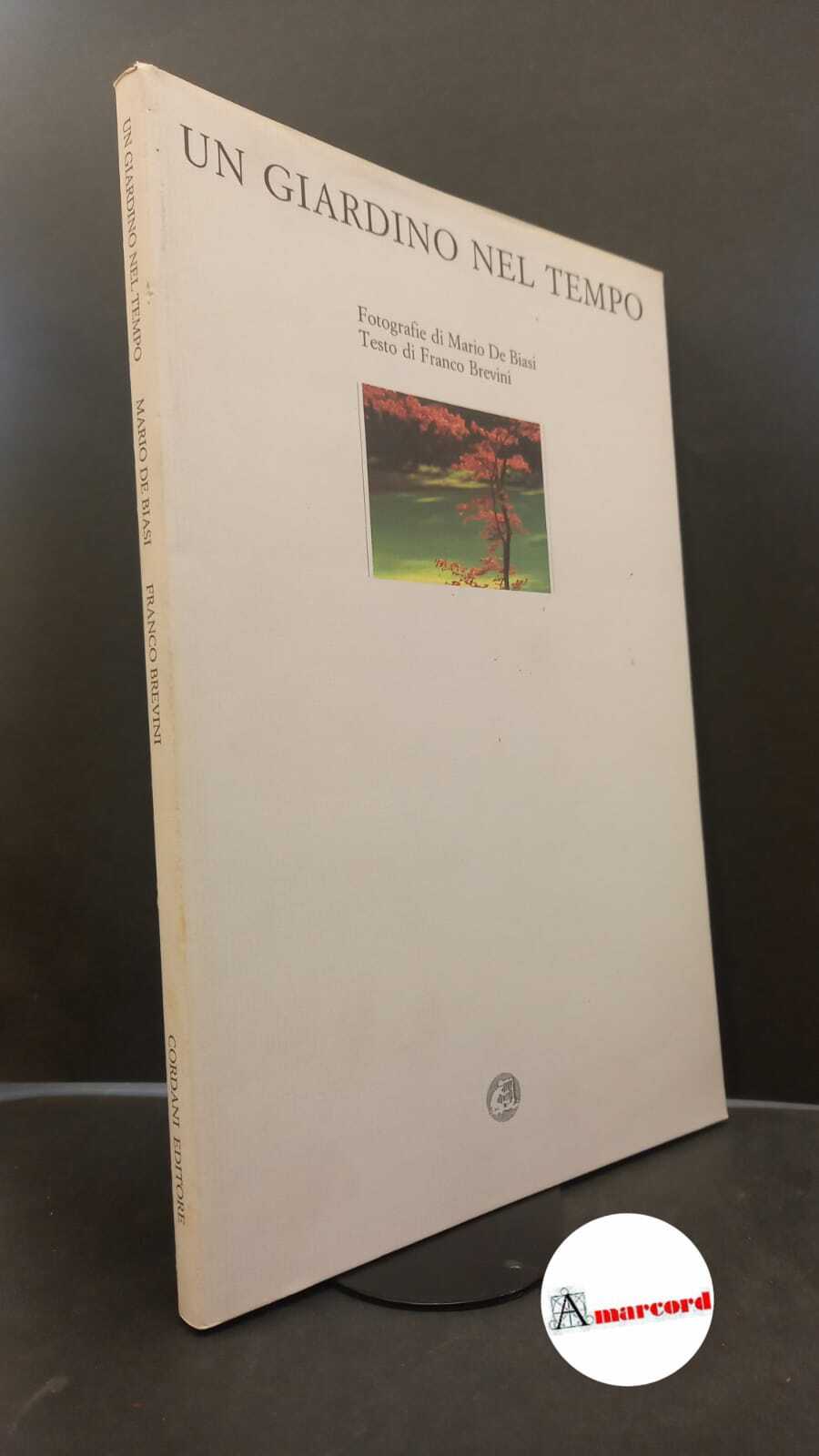 De Biasi, Mario. , and Brevini, Franco. �Un �giardino nel …