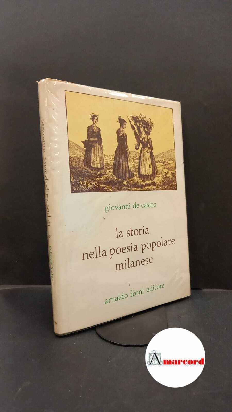 De Castro, Giovanni. La storia nella poesia popolare milanese Sala …