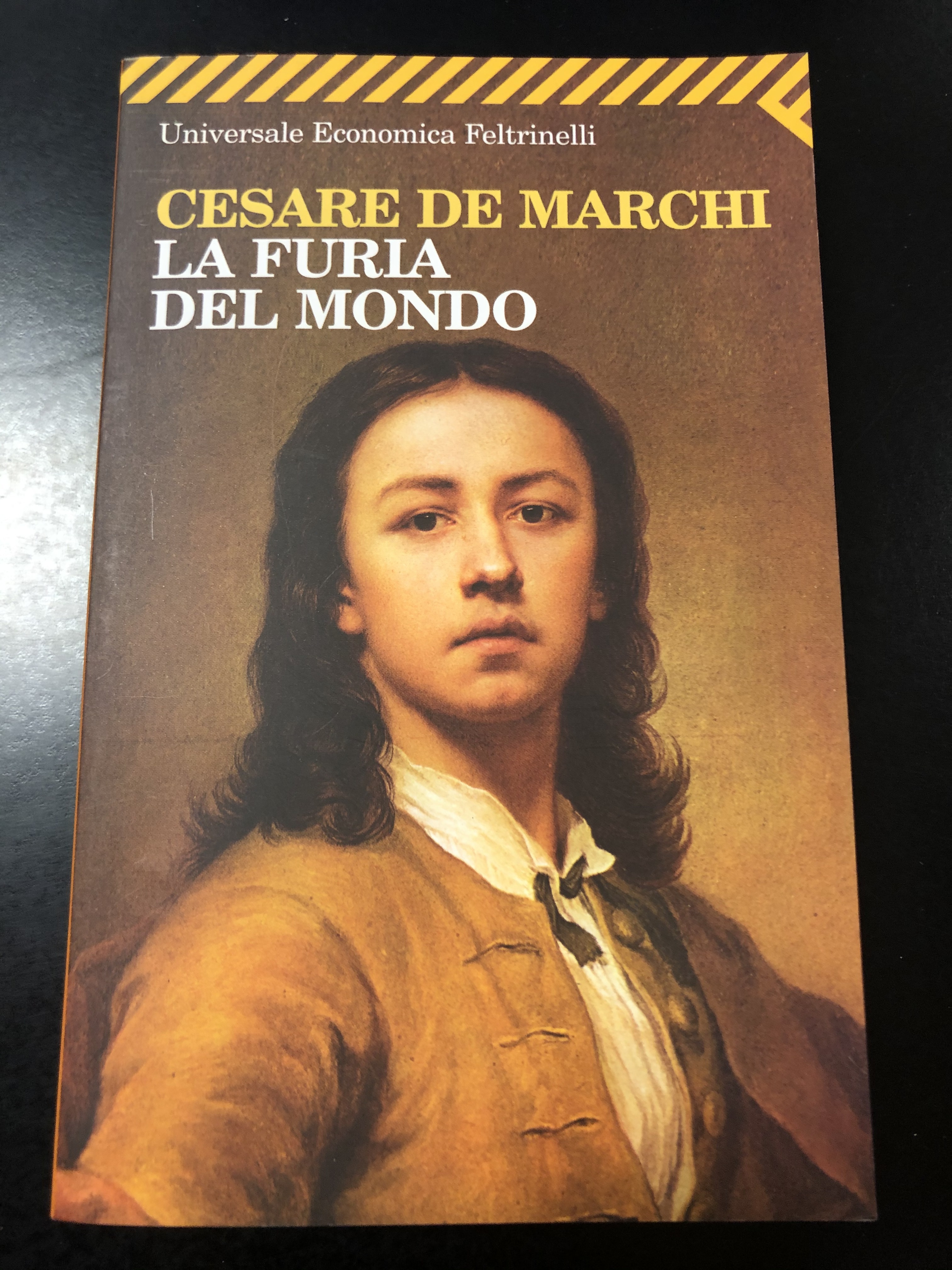 De Marchi Cesare. La furia del mondo. Feltrinelli 2007.