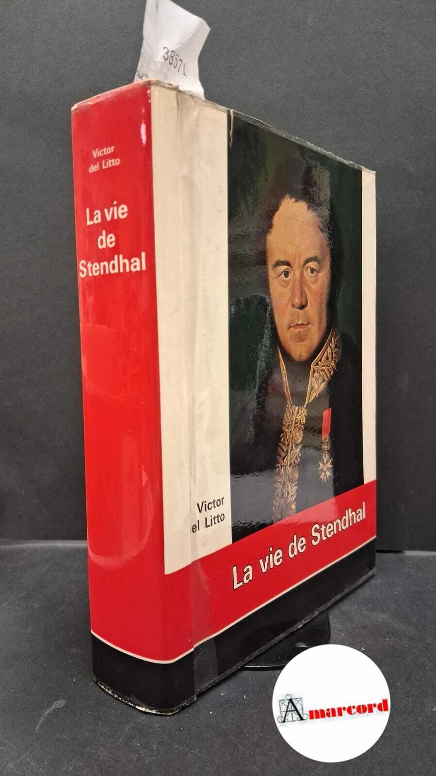 Del Litto, Victor. �La �vie de Stendhal Paris Editions du …