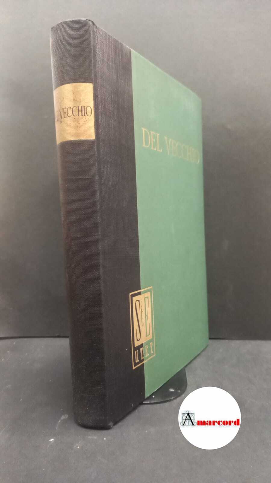 Del Vecchio, Gustavo. Vecchie e nuove teorie economiche [Torino] Unione …