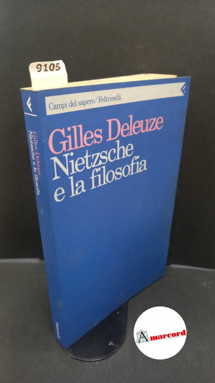 Deleuze, Gilles. Nietzsche e la filosofia Milano Feltrinelli, 1992