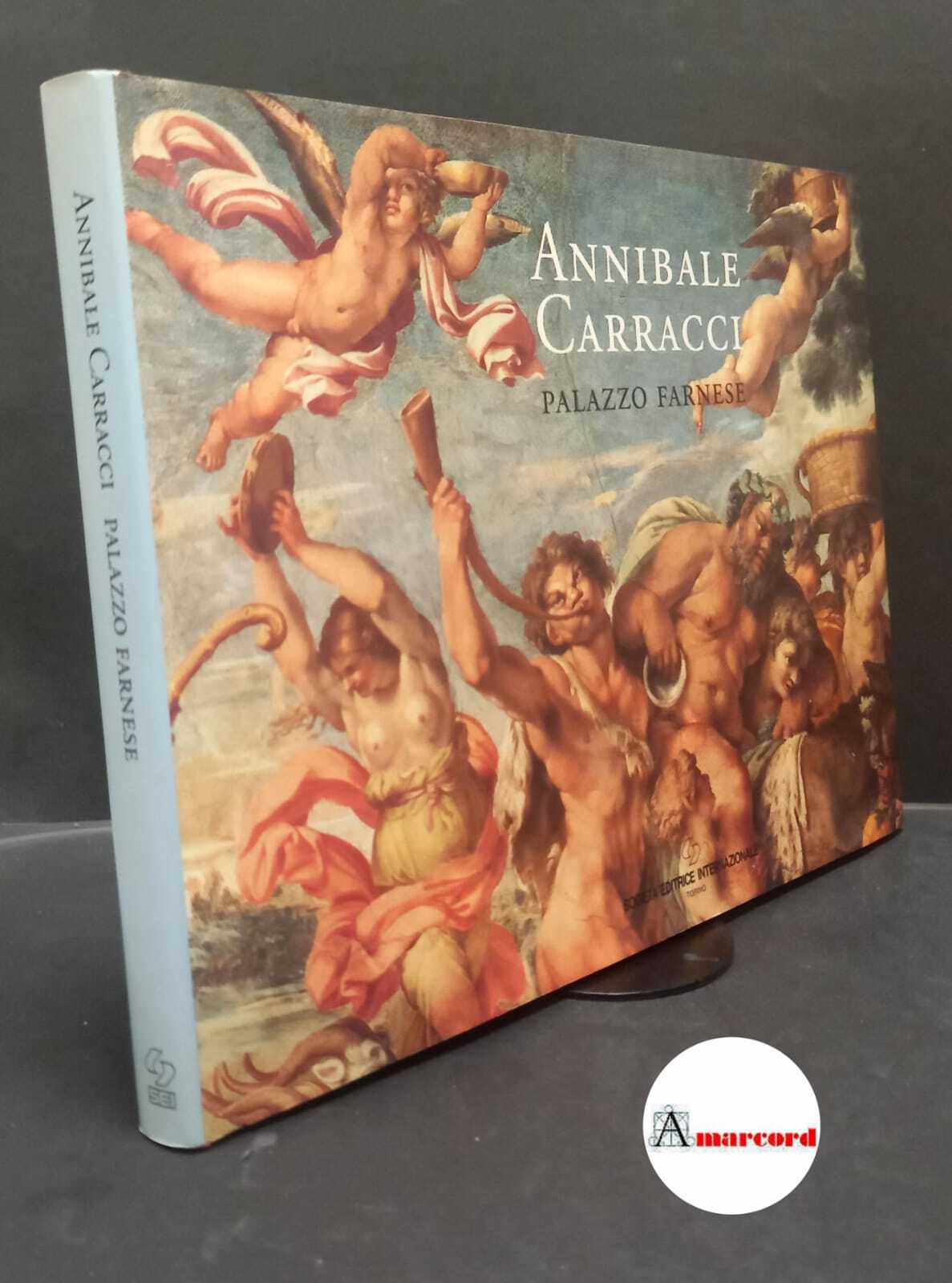Dempsey, Charles. Annibale Carracci : Palazzo Farnese. Torino Società editrice …