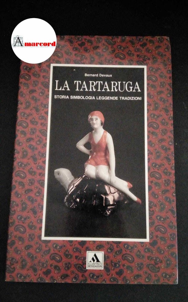 Devaux, Bernard. �La �tartaruga Milano A. Mondadori, 1991