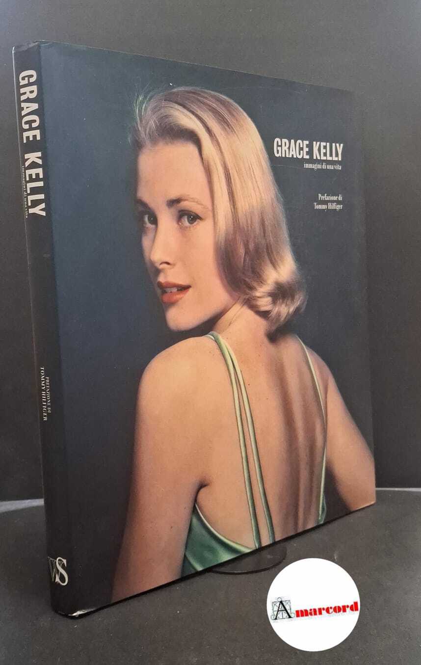 Dherbier, Yann-Brice. , Verlhac, Pierre-Henri. Grace Kelly : immagini di …