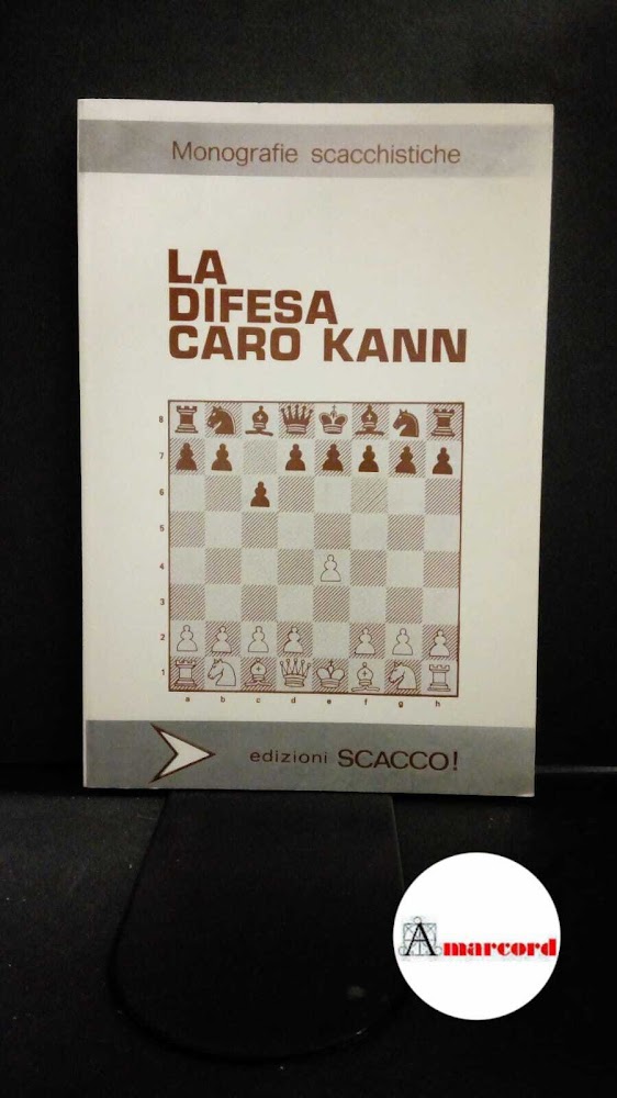 Difesa Caro Kann Santa Maria Capua Vetere Edizioni Scacco|, 1977
