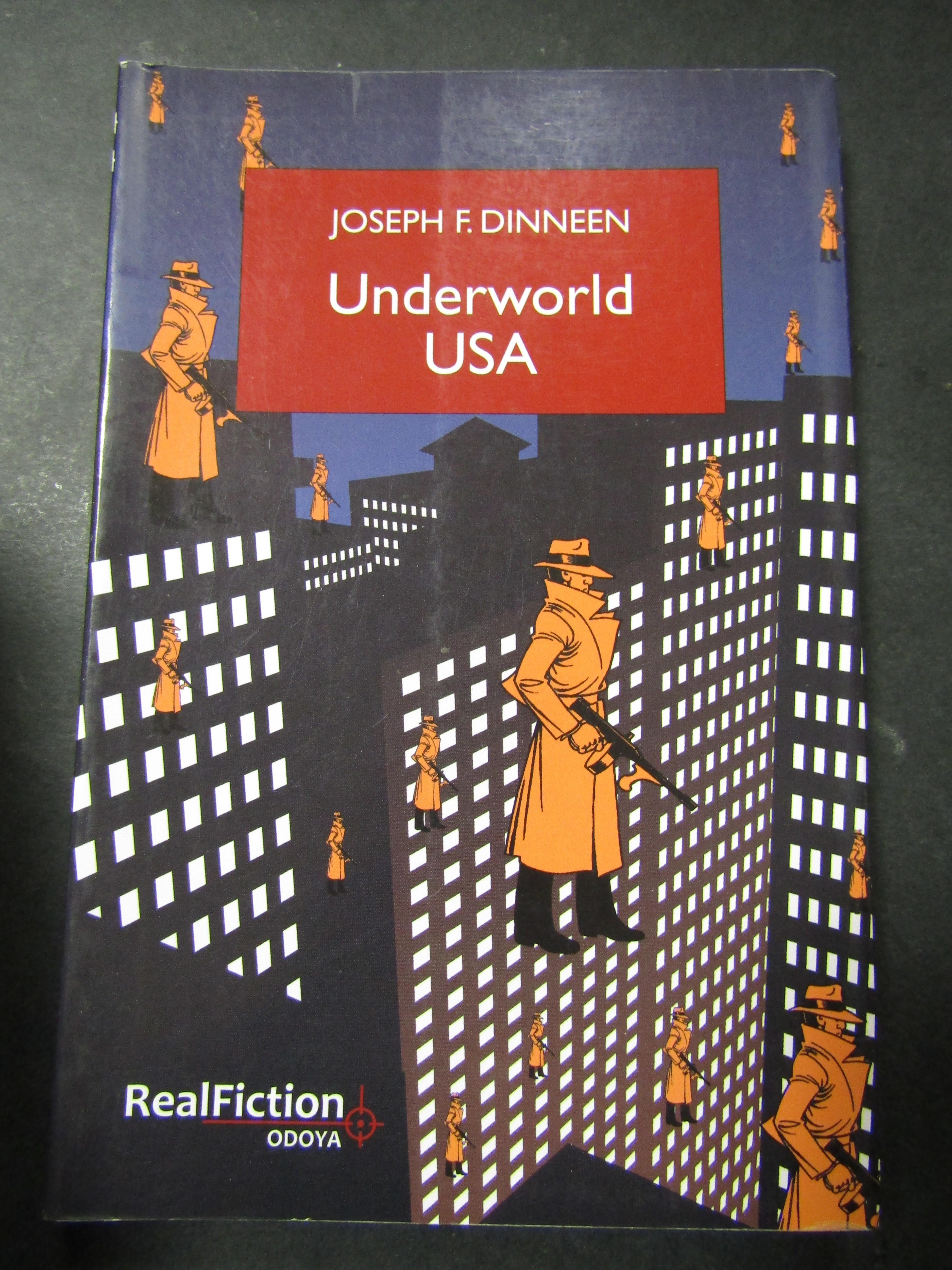 Dinnen Joseph F. Underworld USA. Odoya. 2009