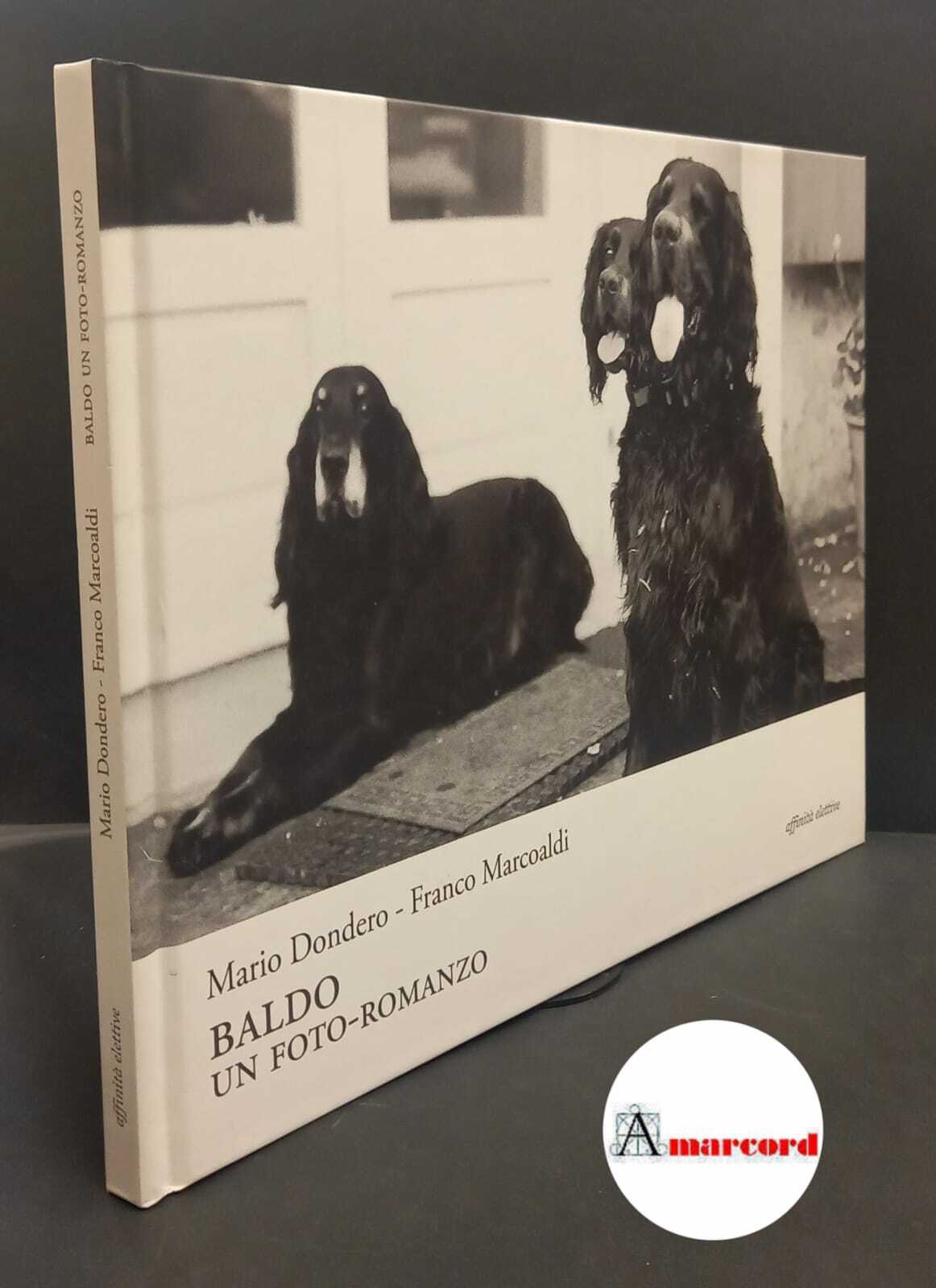 Dondero, Mario. , and Marcoaldi, Franco. Baldo : un foto-romanzo. …