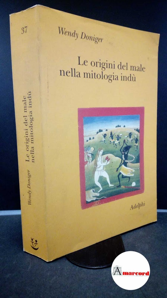 Doniger, Wendy. , and Vergiani, Vincenzo. �Le �origini del male …