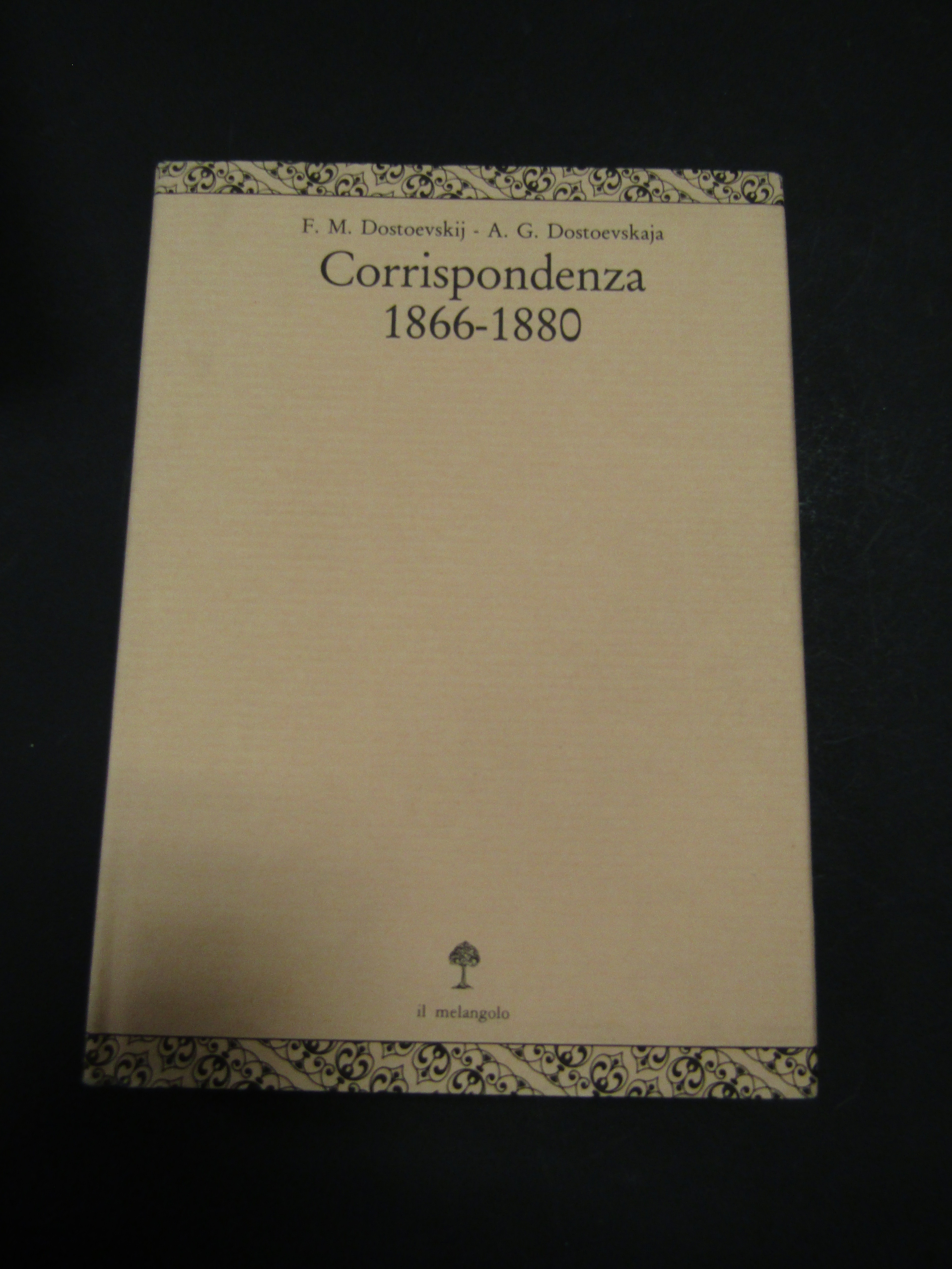 Dostoevskij F. M. e Dostoevskaja A.G. Corrispondenza 1866-1880. Il melangolo. …