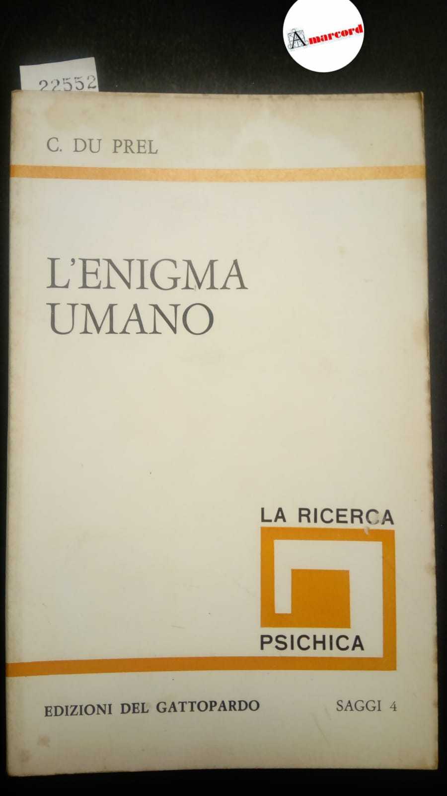 Du Prel Carlo, L'enigma umano, Edizioni del Gattopardo, 1971 - …