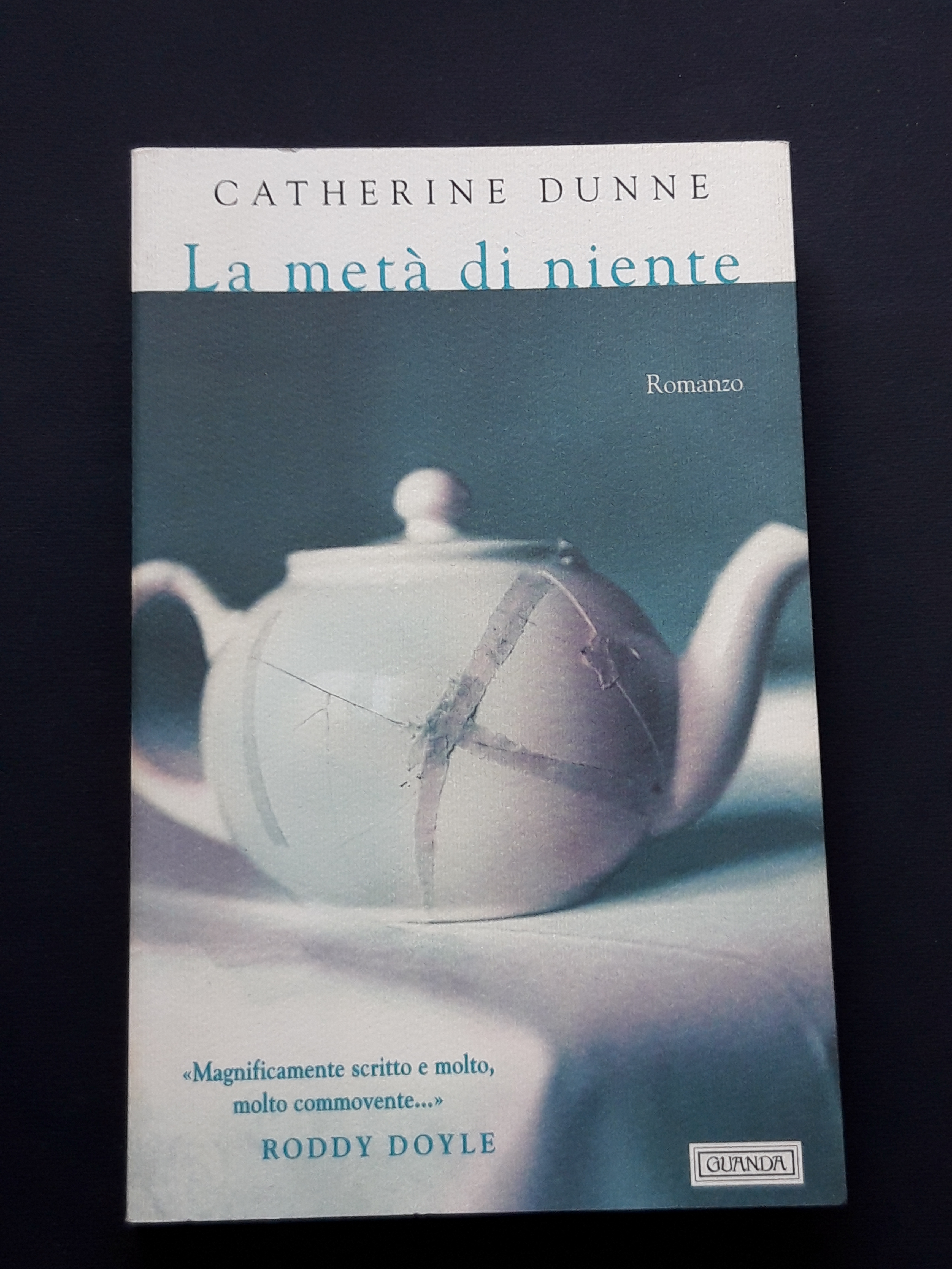 Dunne Catherine, La metà di niente, Guanda, 1998