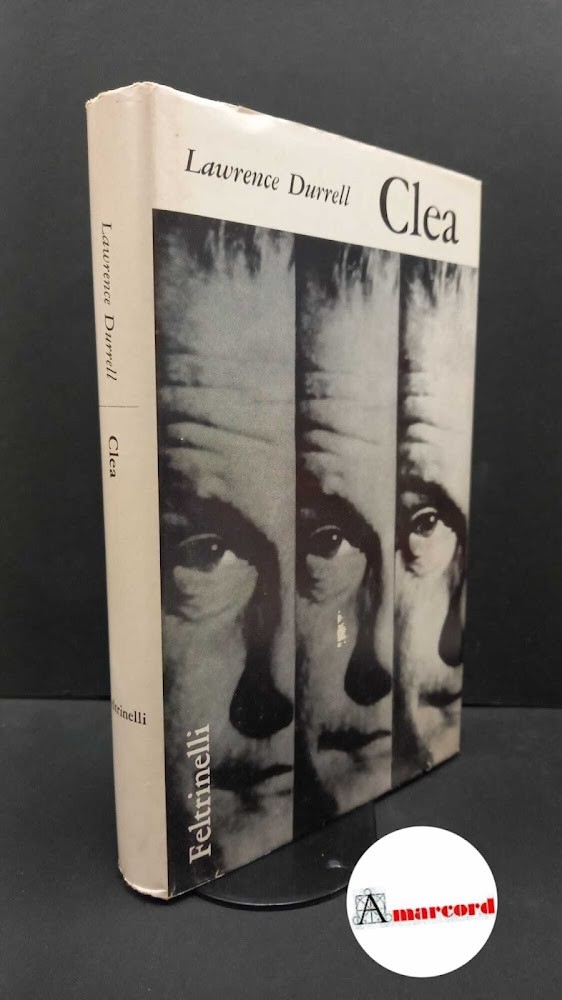 Durrell, Lawrence. , and Cialente, Fausta. Clea Milano Feltrinelli, 1962