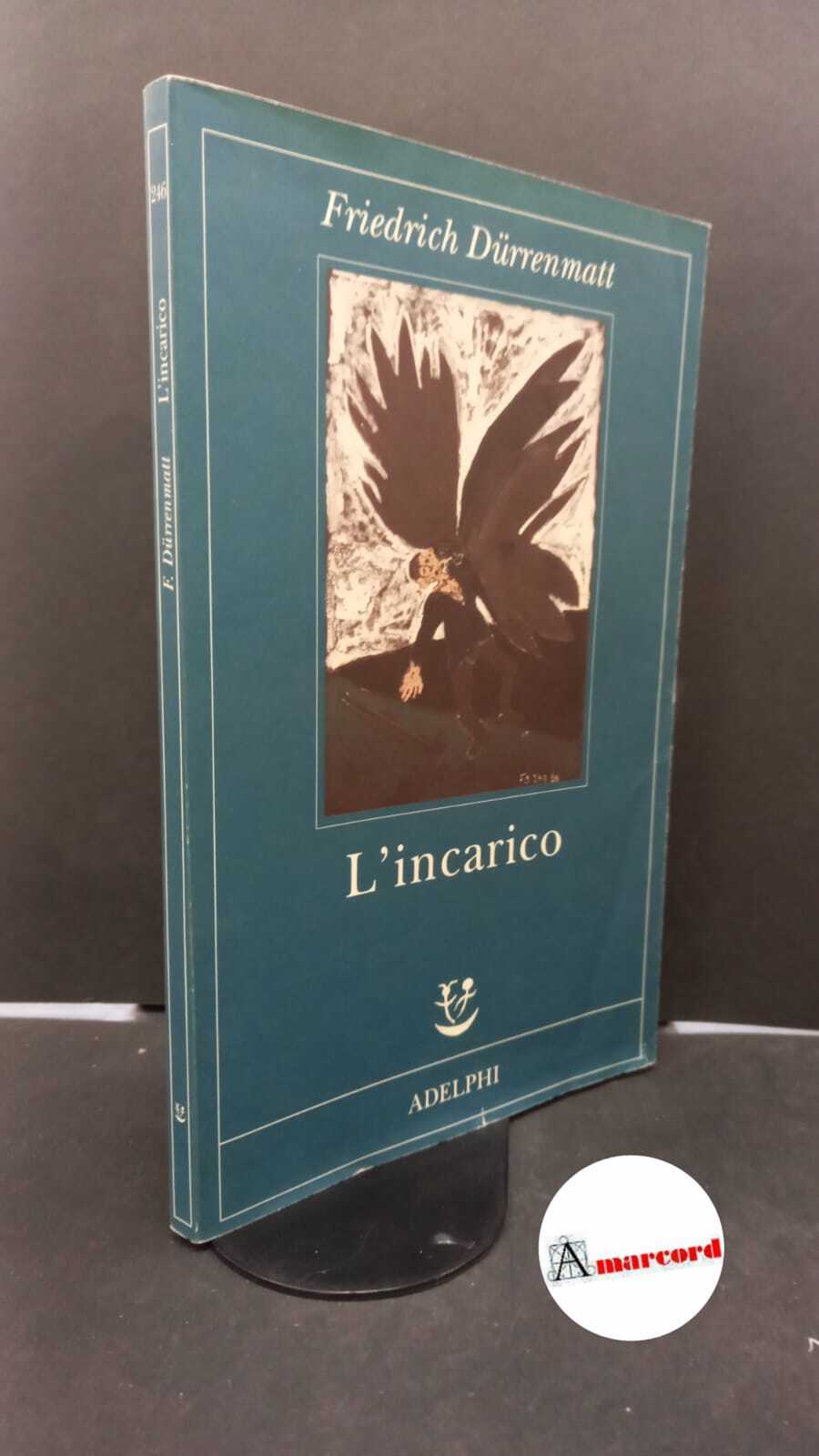 Dürrenmatt, Friedrich. , and Agabio, Giovanna. , Cazzola, Roberto. �L'�incarico, …