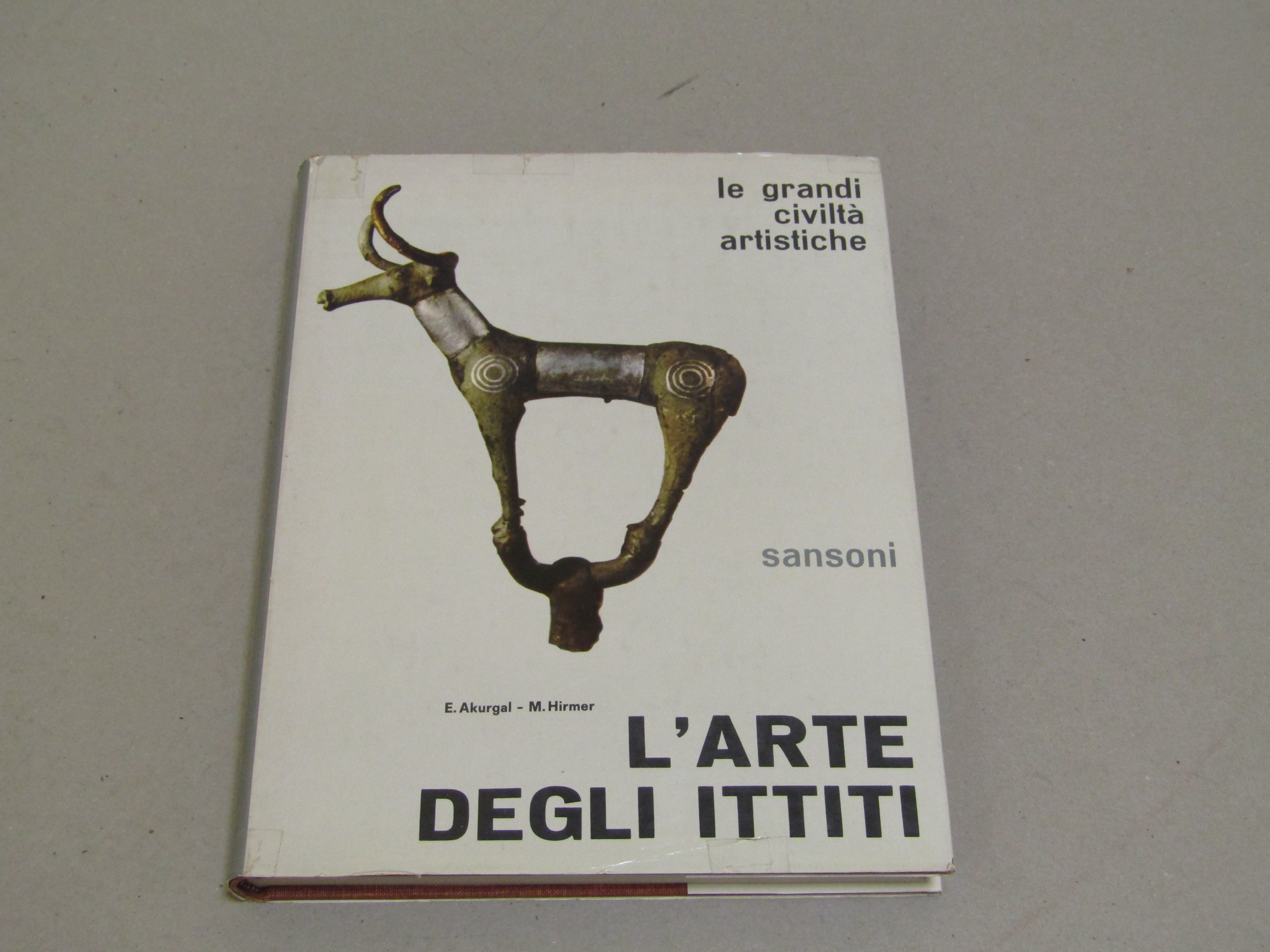 E. Akurgal - M. Hirmer. L'arte degli Ittiti.