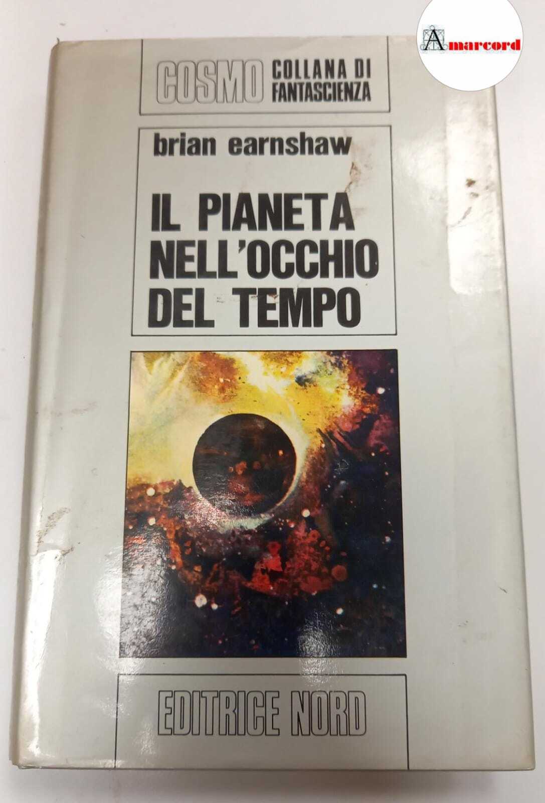 Earnshaw Brian, Il pianeta nell'occhio del tempo, Editrice Nord, s.d.