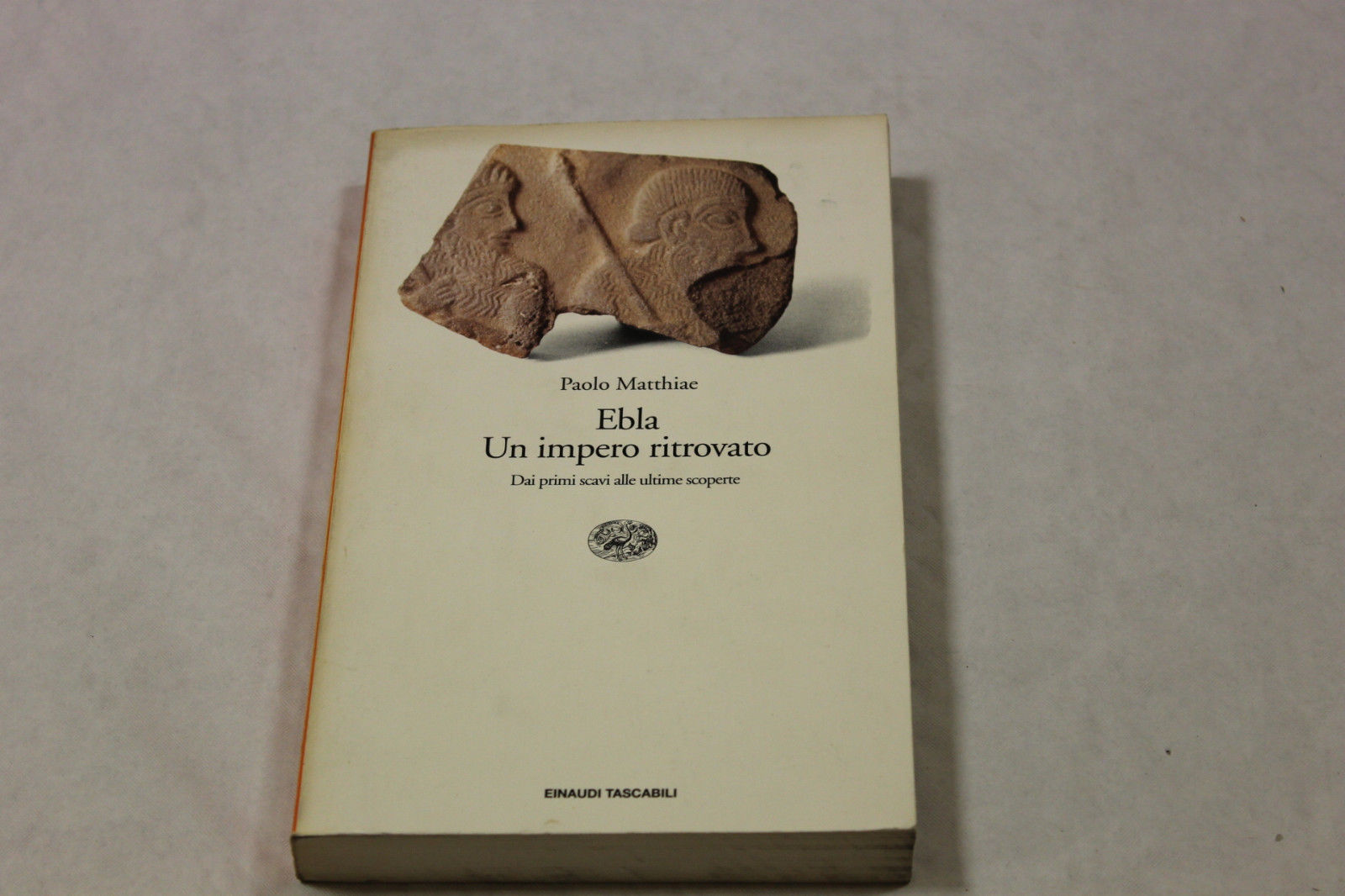 Ebla. Un impero ritrovato, dai primi scavi alle ultime scoperte
