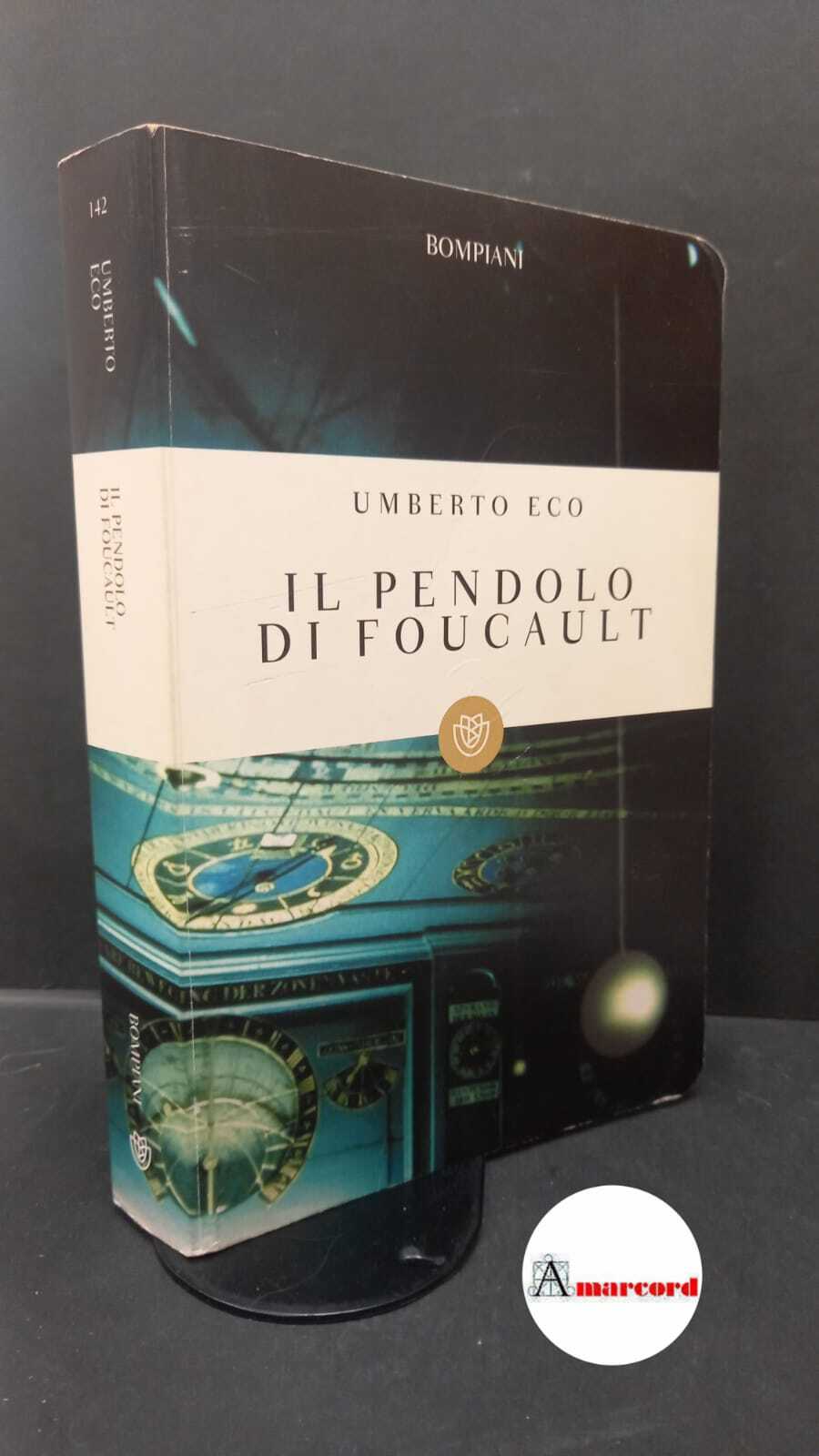 Eco, Umberto. Il pendolo di Foucault Milano Bompiani, 2011