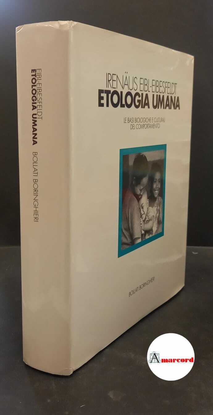 Eibl-Eibesfeldt, Irenäus. , and Brizzi, Rossana. , Scapini, Felicita. Etologia …