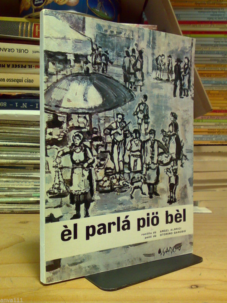 EL PARLÀ PIÖ BEL con dedica personale di Otorino Garosio
