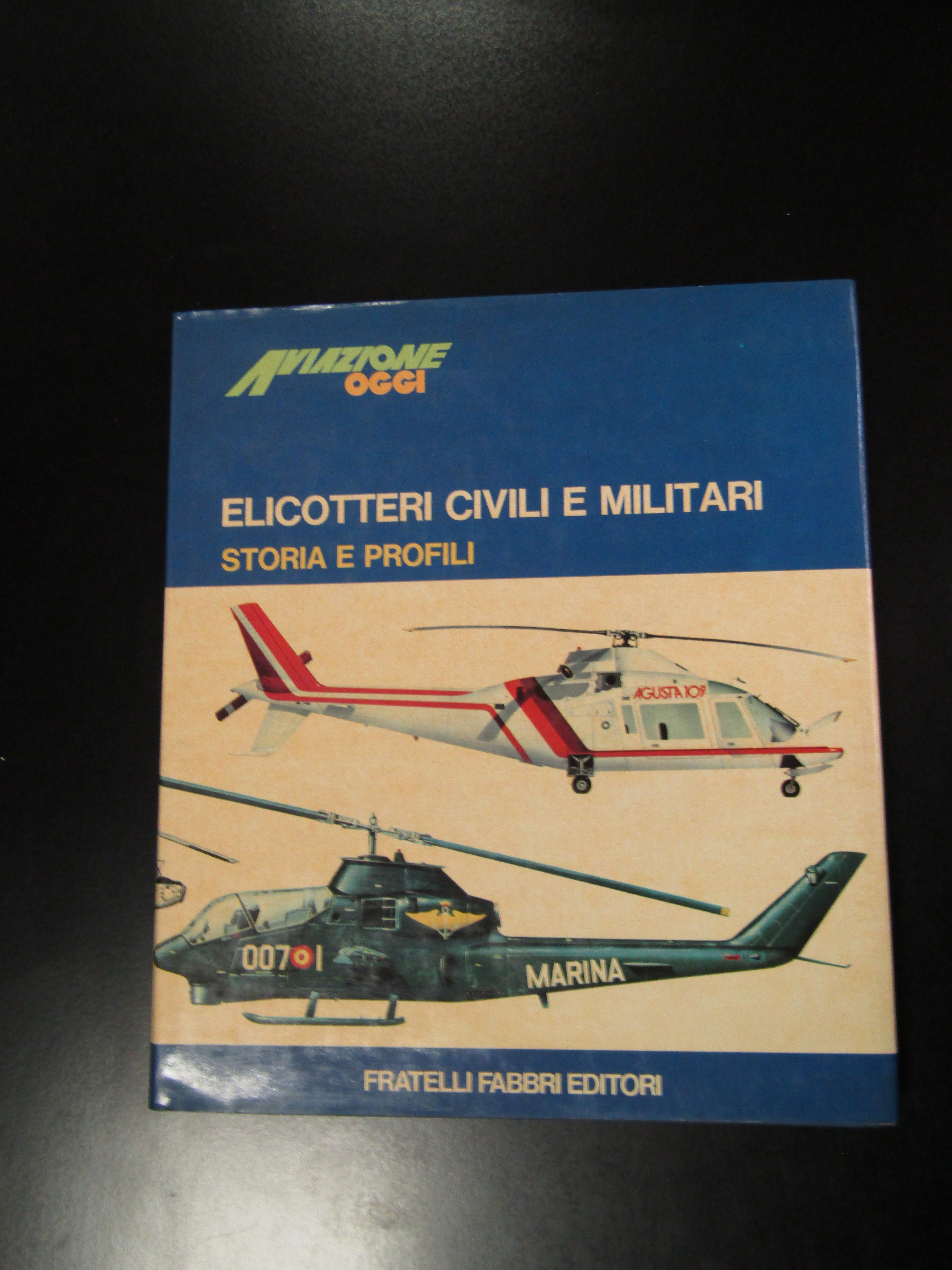 Elicotteri civili e militari. Storia e profili. Fabbri Editori 1976.