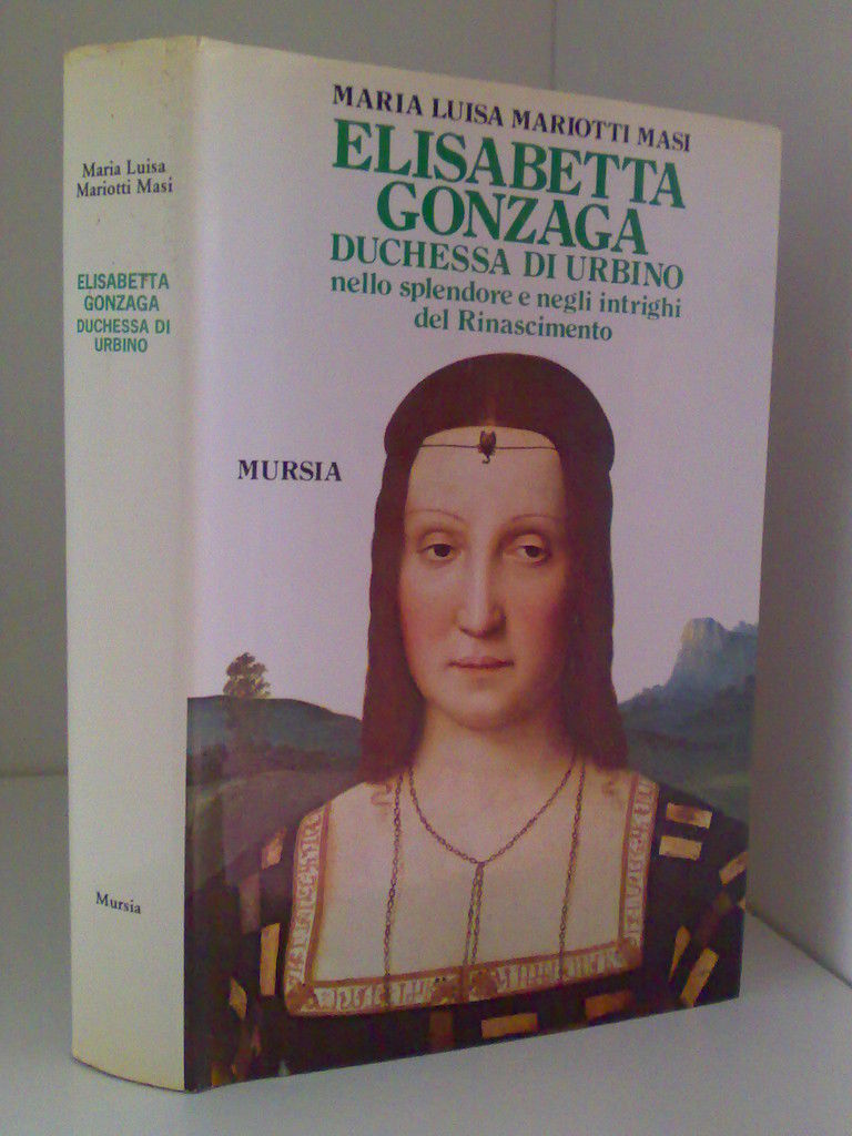 ELISABETTA GONZAGA - DUCHESSA DI URBINO - 1983