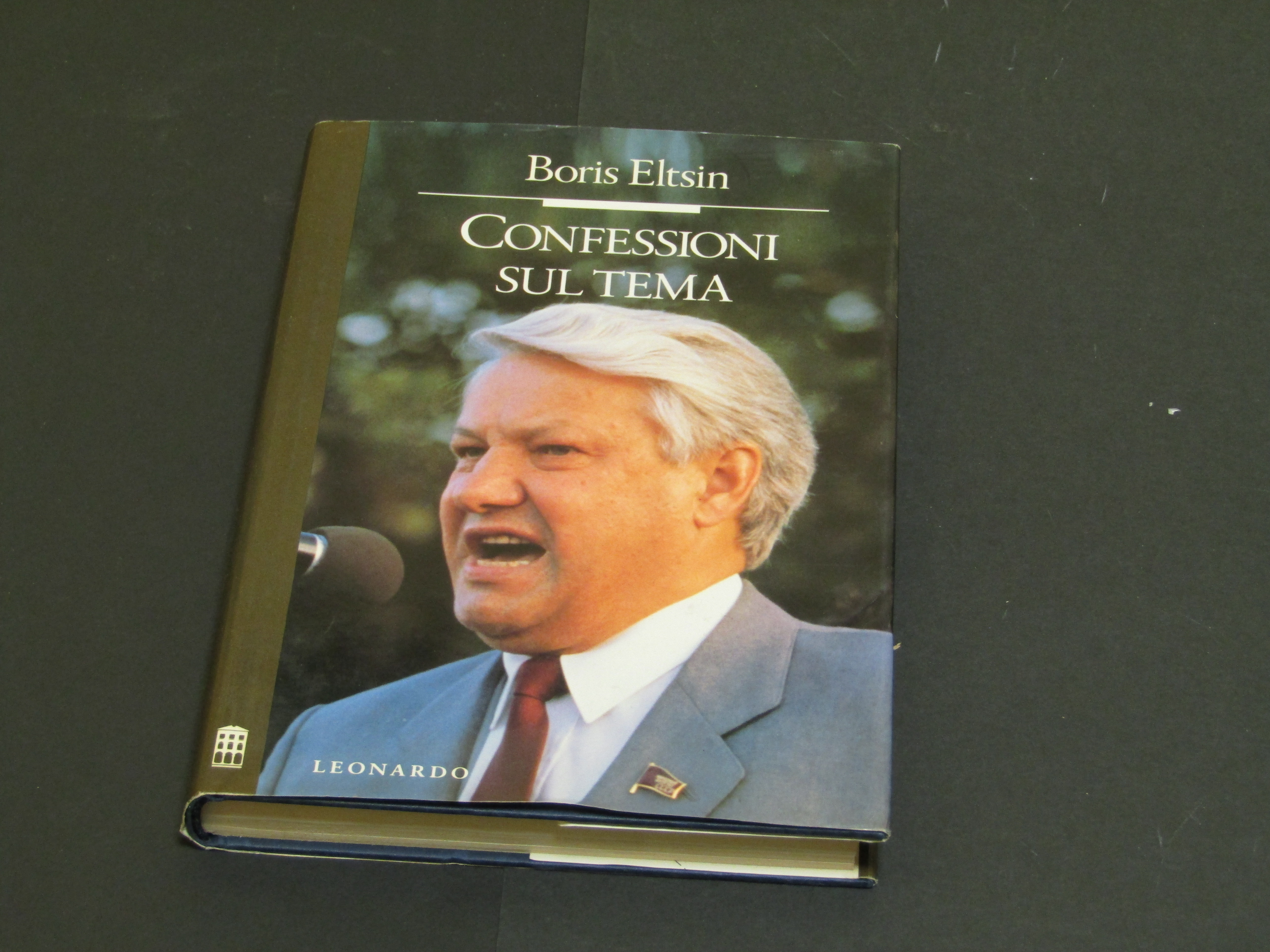 Eltsin Boris. Confessioni sul tema. Leonardo Editore. 1990 - I