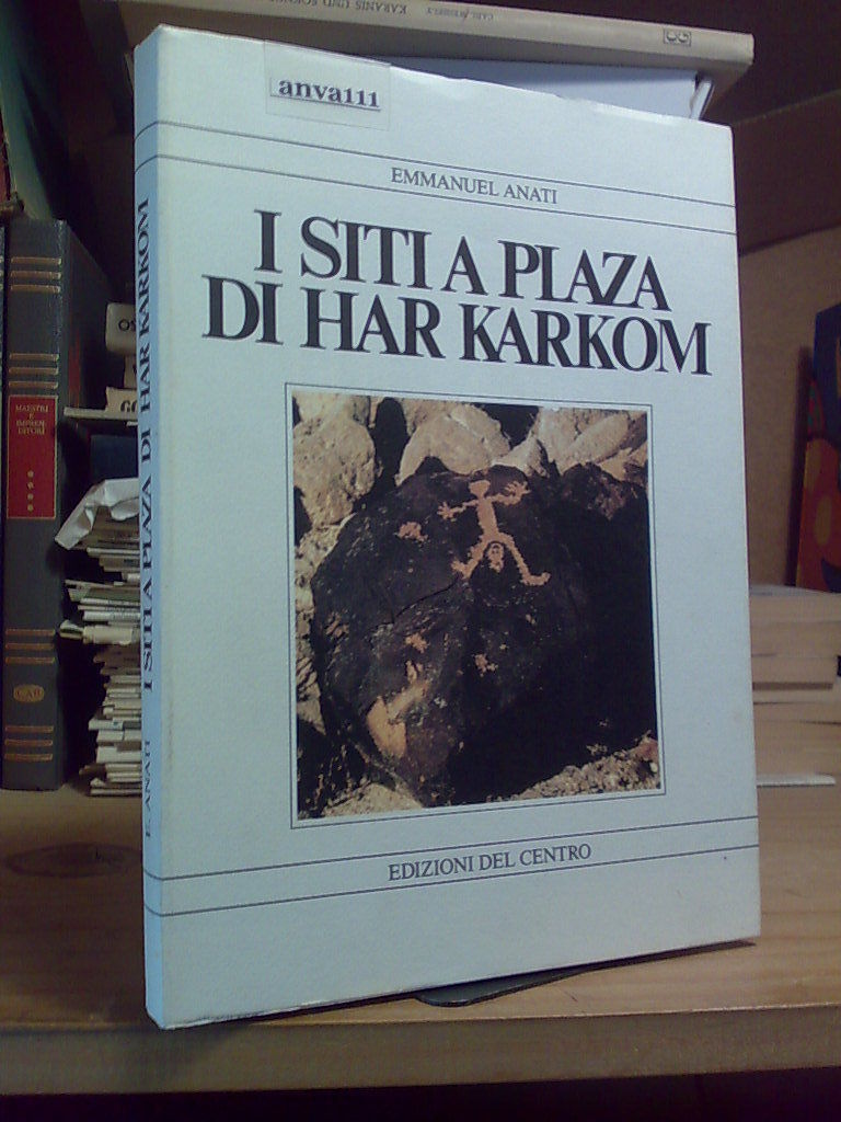 Emanuel Anati - I SITI A PLAZA di HAR KARKOM …