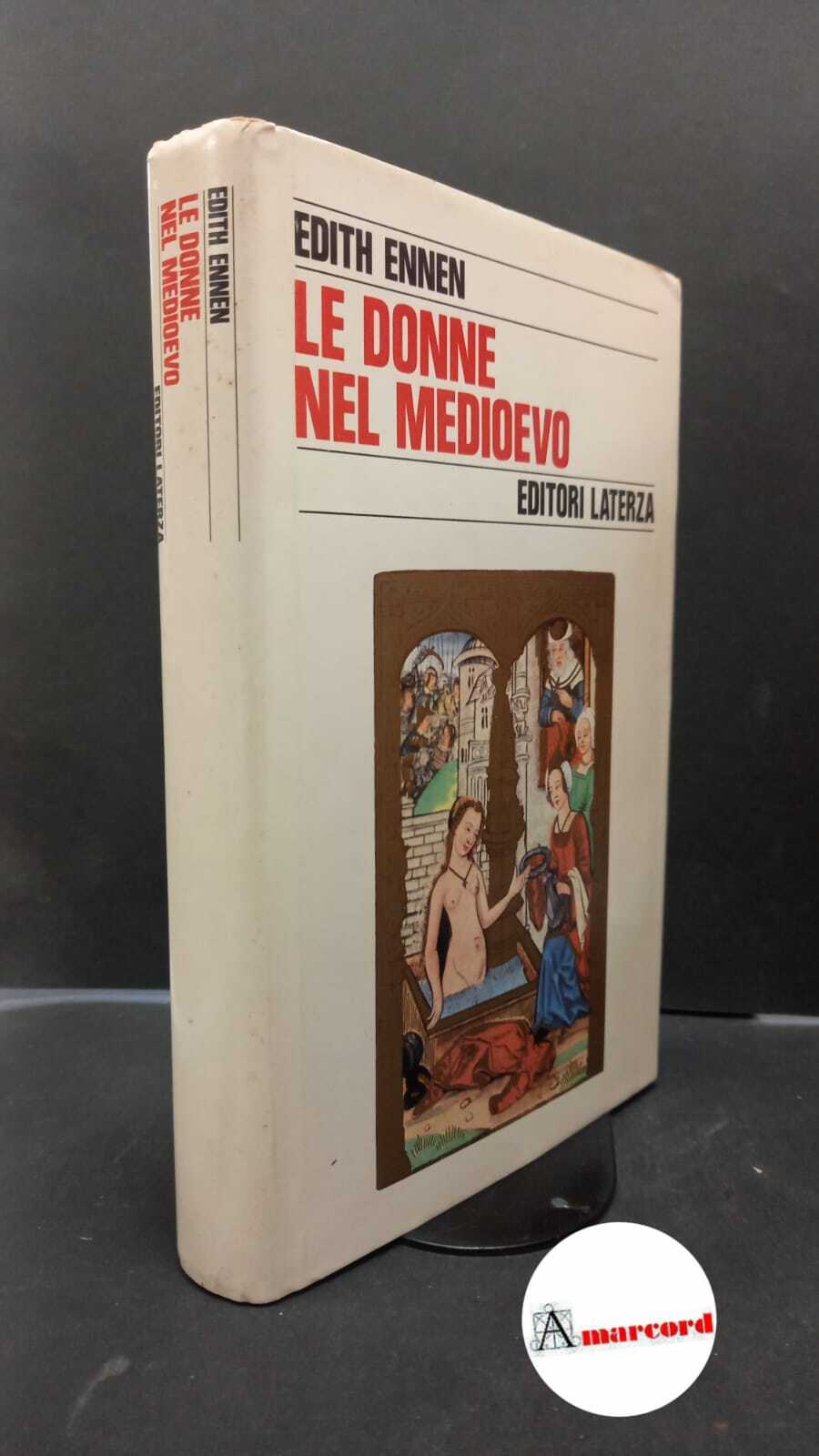 Ennen, Edith. �Le �donne nel Medioevo Roma \ecc.! Laterza, 1986