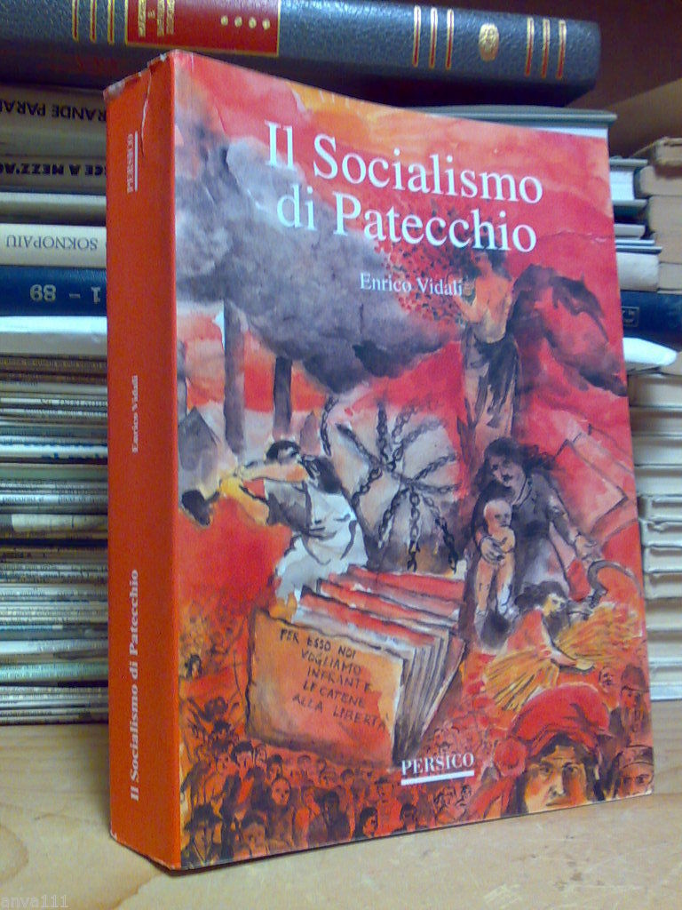 Enrico Vidali - IL SOCIALISMO DI PATECCHIO - 2004