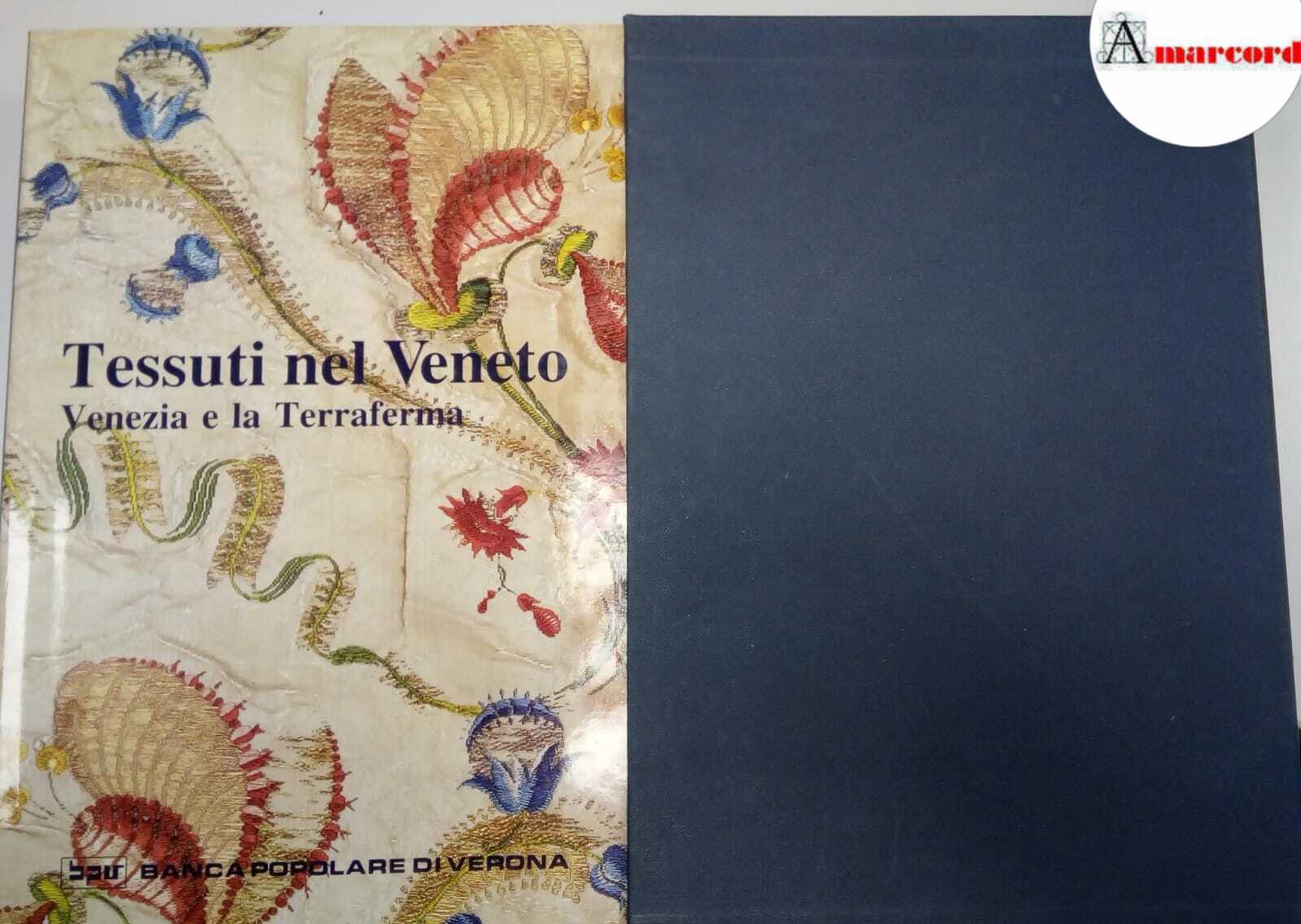 Ericani Giuliana e Frattaroli Paola, Tessuti nel Veneto. Venezia e …