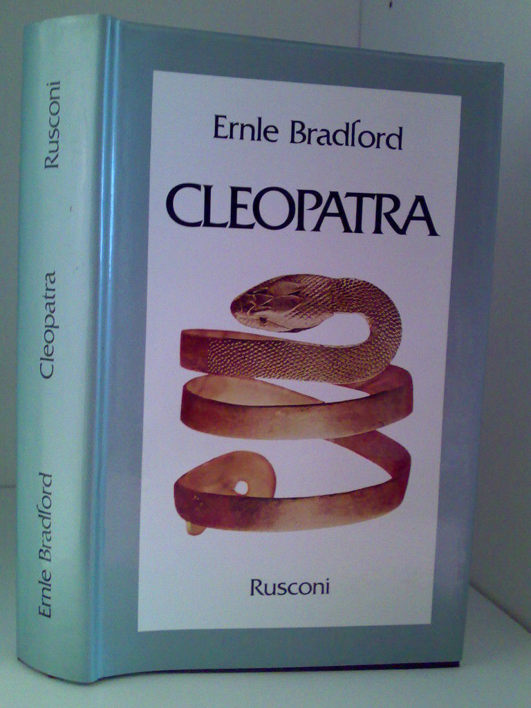 Ernle Bradford - CLEOPATRA - 1977 - 1^ ed.