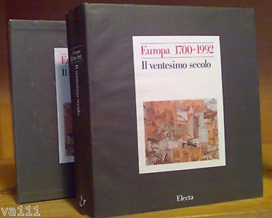 EUROPA 1700-1992 - Il Ventesimo Secolo - Electa 1993