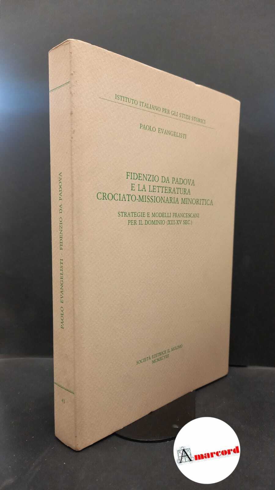 Evangelisti, Paolo. Fidenzio da Padova e la letteratura crociato-missionaria minoritica …