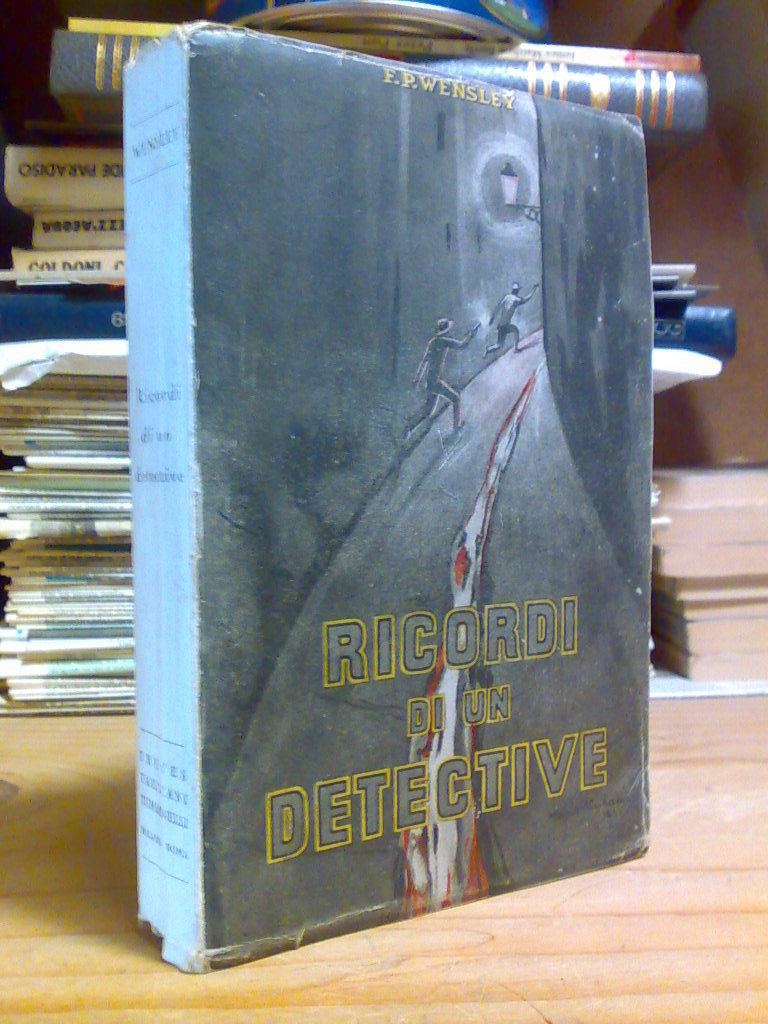 F.P. Wensley - RICORDI DI UN DETECTIVE ? 1933