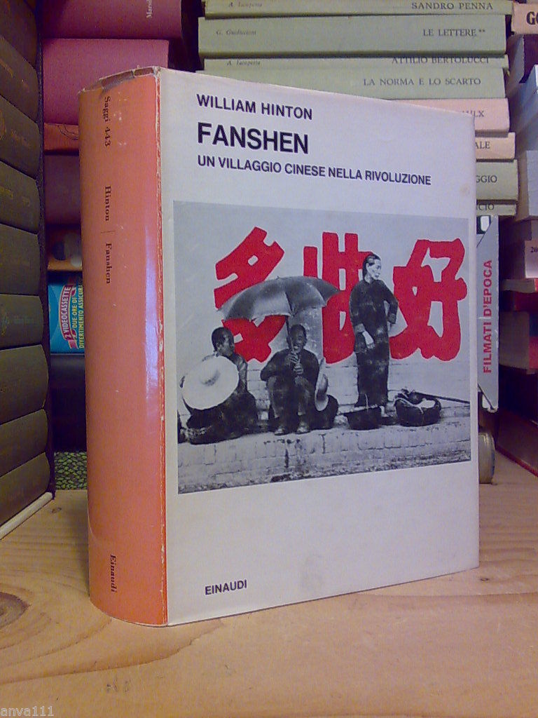 FANSHEN, UN VILLAGGIO CINESE NELLA RIVOLUZIONE - Einaudi 1969