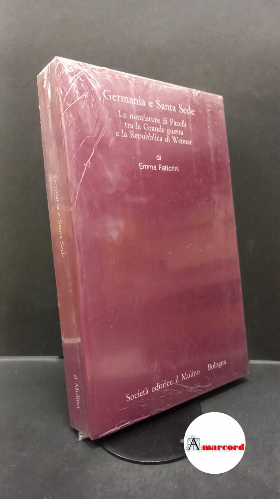 Fattorini, Emma. Germania e Santa Sede : le nunziature di …