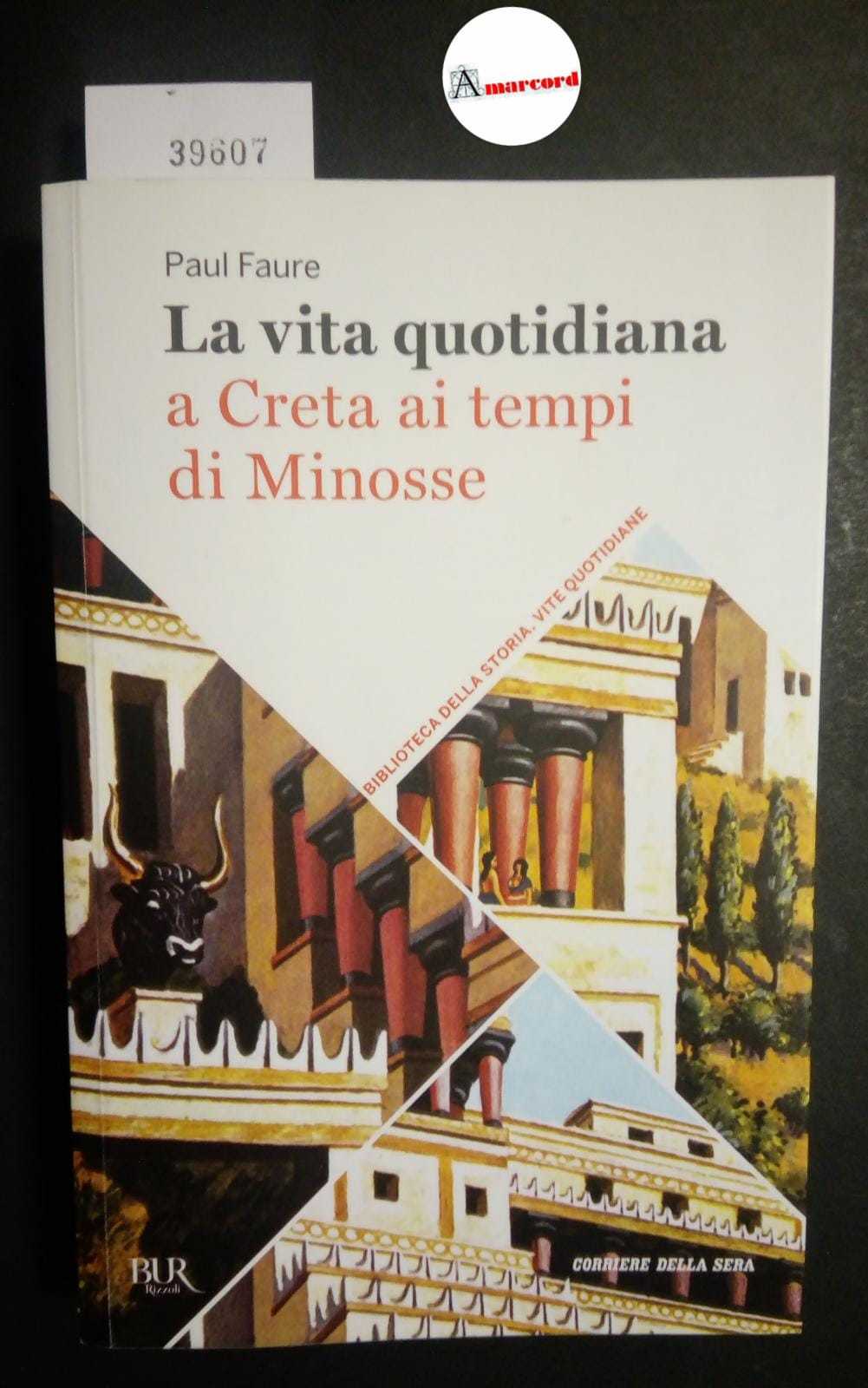 Faure Paul, La vita quotidiana a Creta ai tempi di …