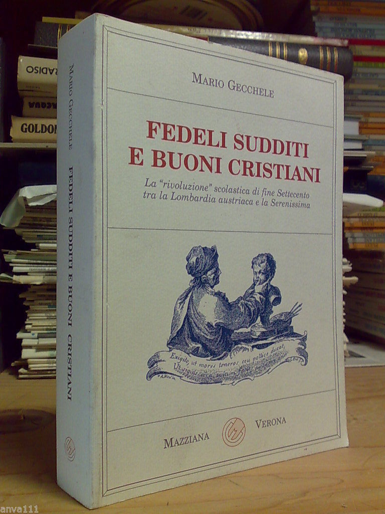 FEDELI SUDDITI E BUONI CRISTIANI / RIVOLUZIONE SCOLASTICA DI FINE …