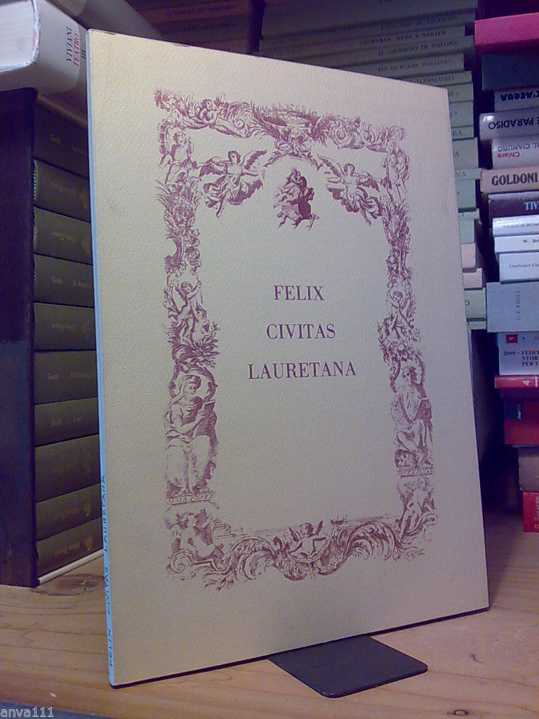 FELIX CIVITAS LAURETANA - LORETO 1981