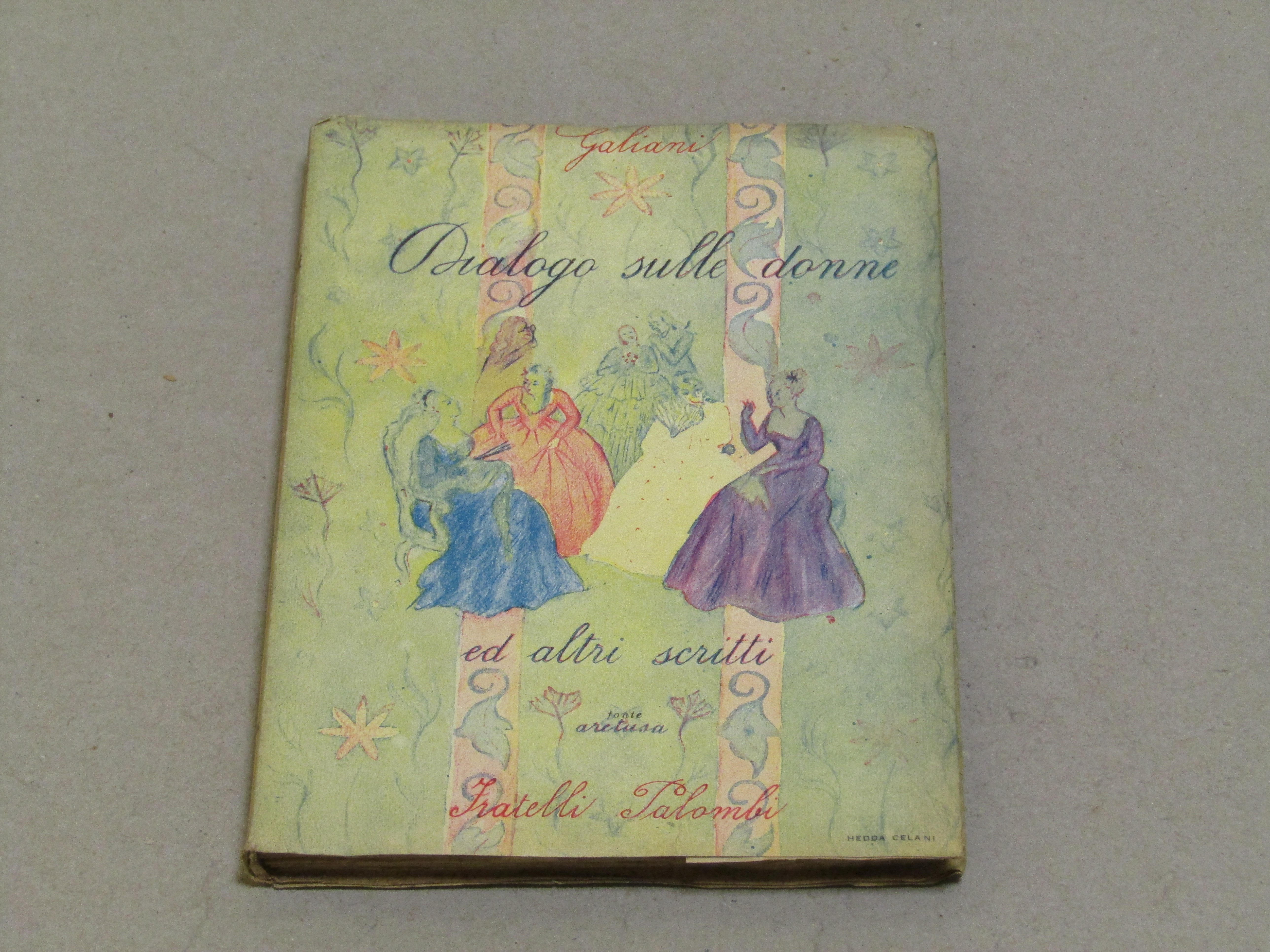 Ferdinando Galiani. Dialogo sulle donne e altri scritti