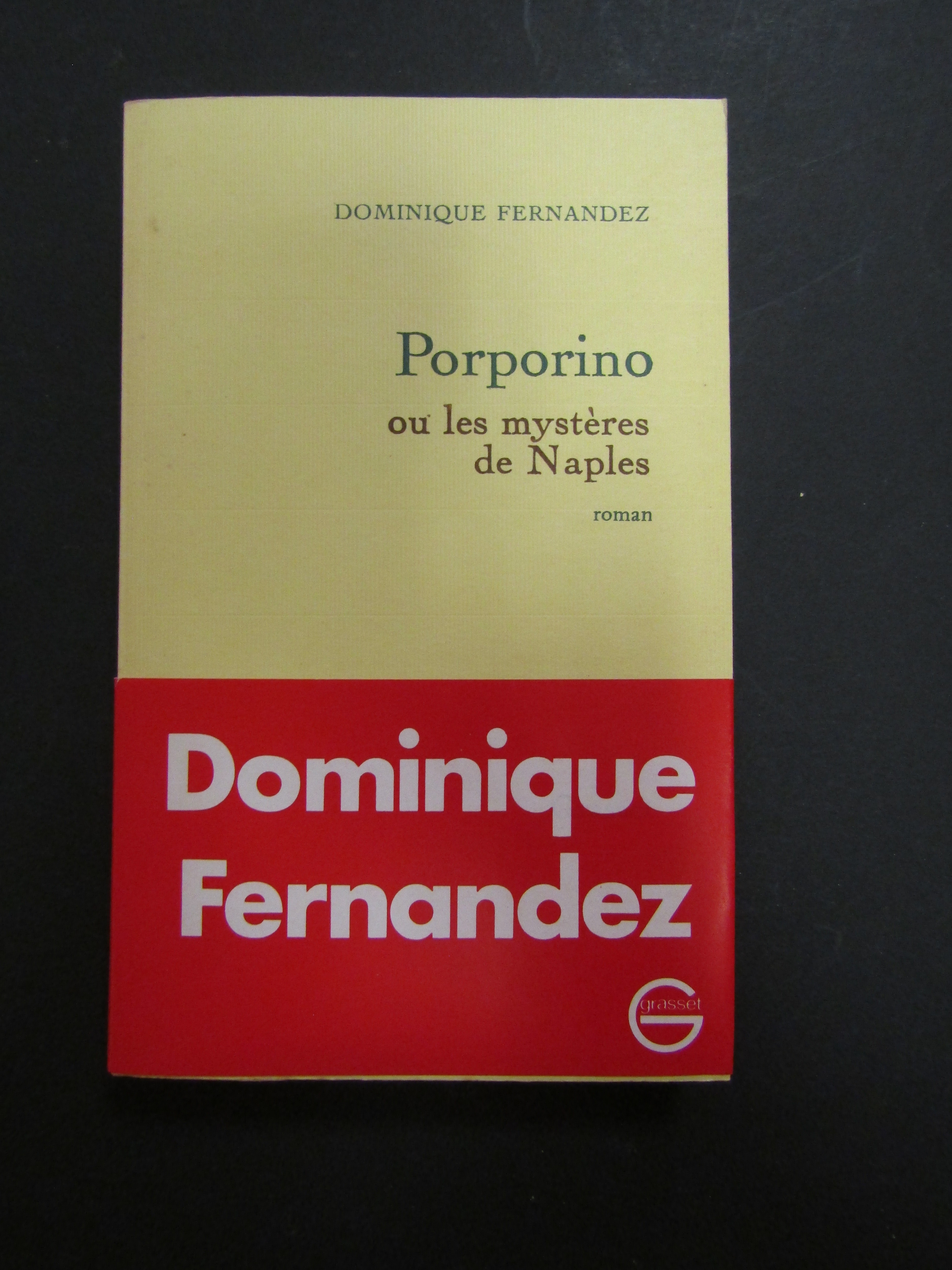 Fernandez Dominique. Porporino ou les musteres de Naples. Grasset. 1994