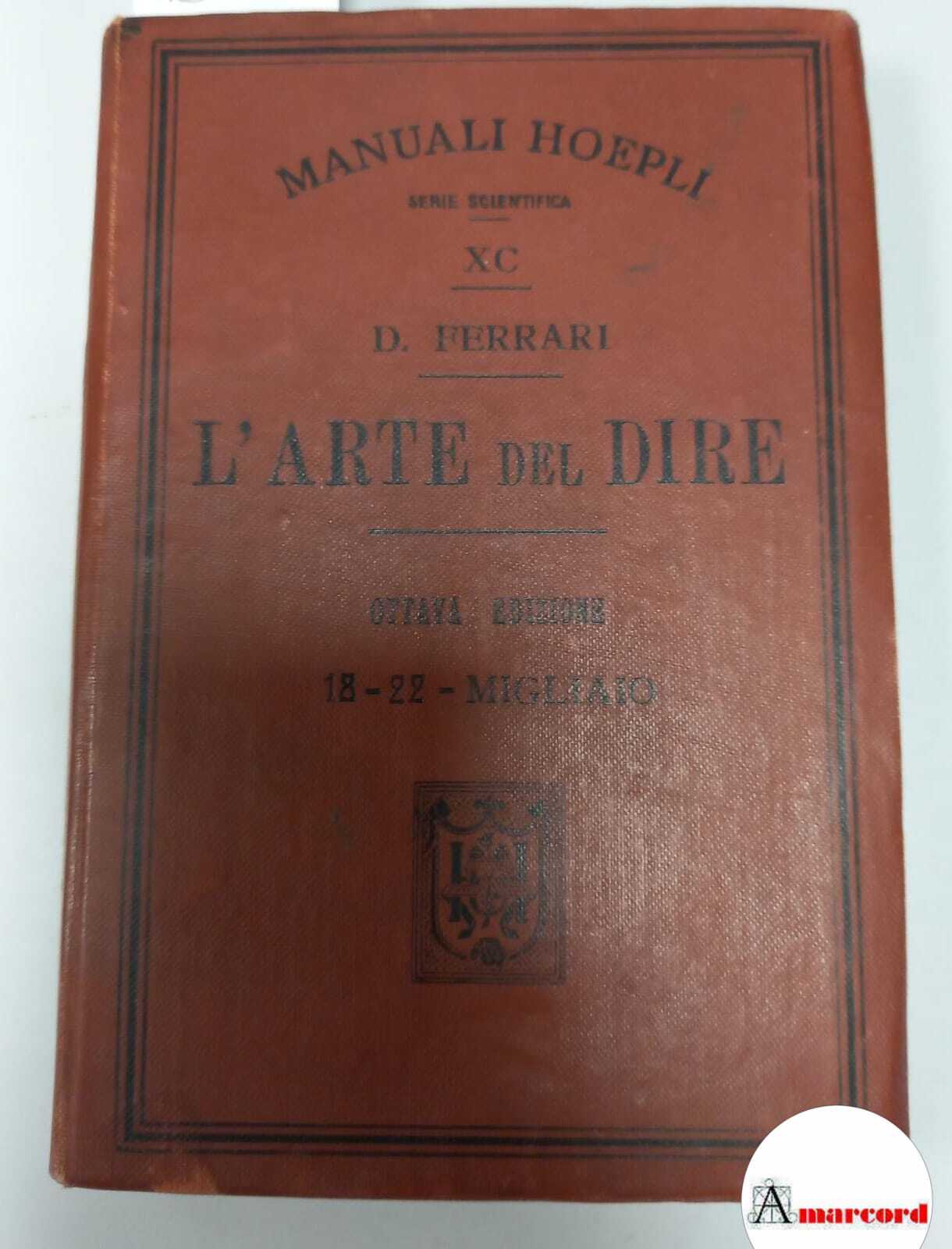 Ferrari Demetrio, L'arte del dire, Hoepli, 1910.
